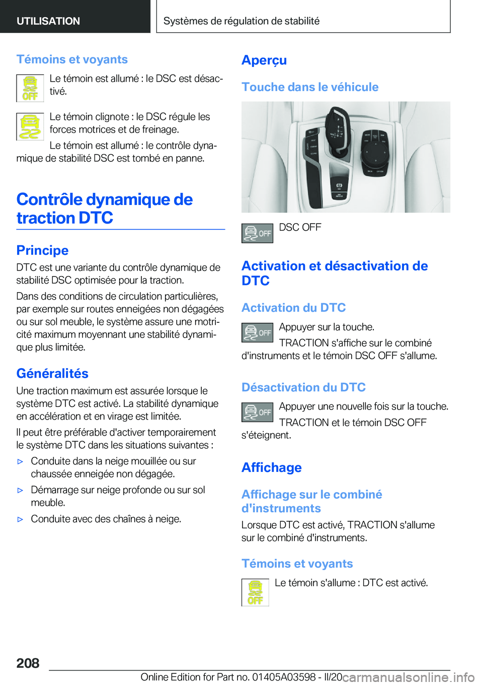 BMW X4 2020  Notices Demploi (in French) �T�é�m�o�i�n�s��e�t��v�o�y�a�n�t�s�L�e��t�é�m�o�i�n��e�s�t��a�l�l�u�m�é��:��l�e��D�S�C��e�s�t��d�é�s�a�cj
�t�i�v�é�.
�L�e��t�é�m�o�i�n��c�l�i�g�n�o�t�e��:��l�e��D�S�C��r�é�g�u�