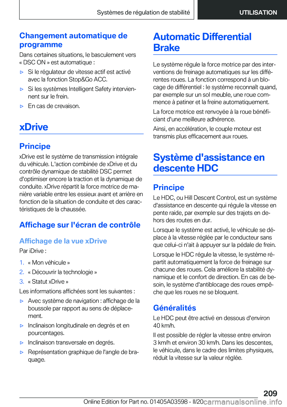 BMW X4 2020  Notices Demploi (in French) �C�h�a�n�g�e�m�e�n�t��a�u�t�o�m�a�t�i�q�u�e��d�e
�p�r�o�g�r�a�m�m�e
�D�a�n�s��c�e�r�t�a�i�n�e�s��s�i�t�u�a�t�i�o�n�s�,��l�e��b�a�s�c�u�l�e�m�e�n�t��v�e�r�s �k��D�S�C��O�N��{��e�s�t��a�u�t�