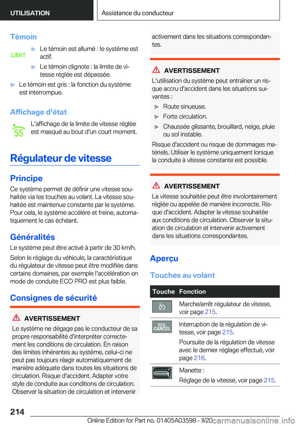 BMW X4 2020  Notices Demploi (in French) �T�é�m�o�i�n'x�L�e��t�é�m�o�i�n��e�s�t��a�l�l�u�m�é��:��l�e��s�y�s�t�è�m�e��e�s�t
�a�c�t�i�f�.'x�L�e��t�é�m�o�i�n��c�l�i�g�n�o�t�e��:��l�a��l�i�m�i�t�e��d�e��v�ij
�t�e�s�s�