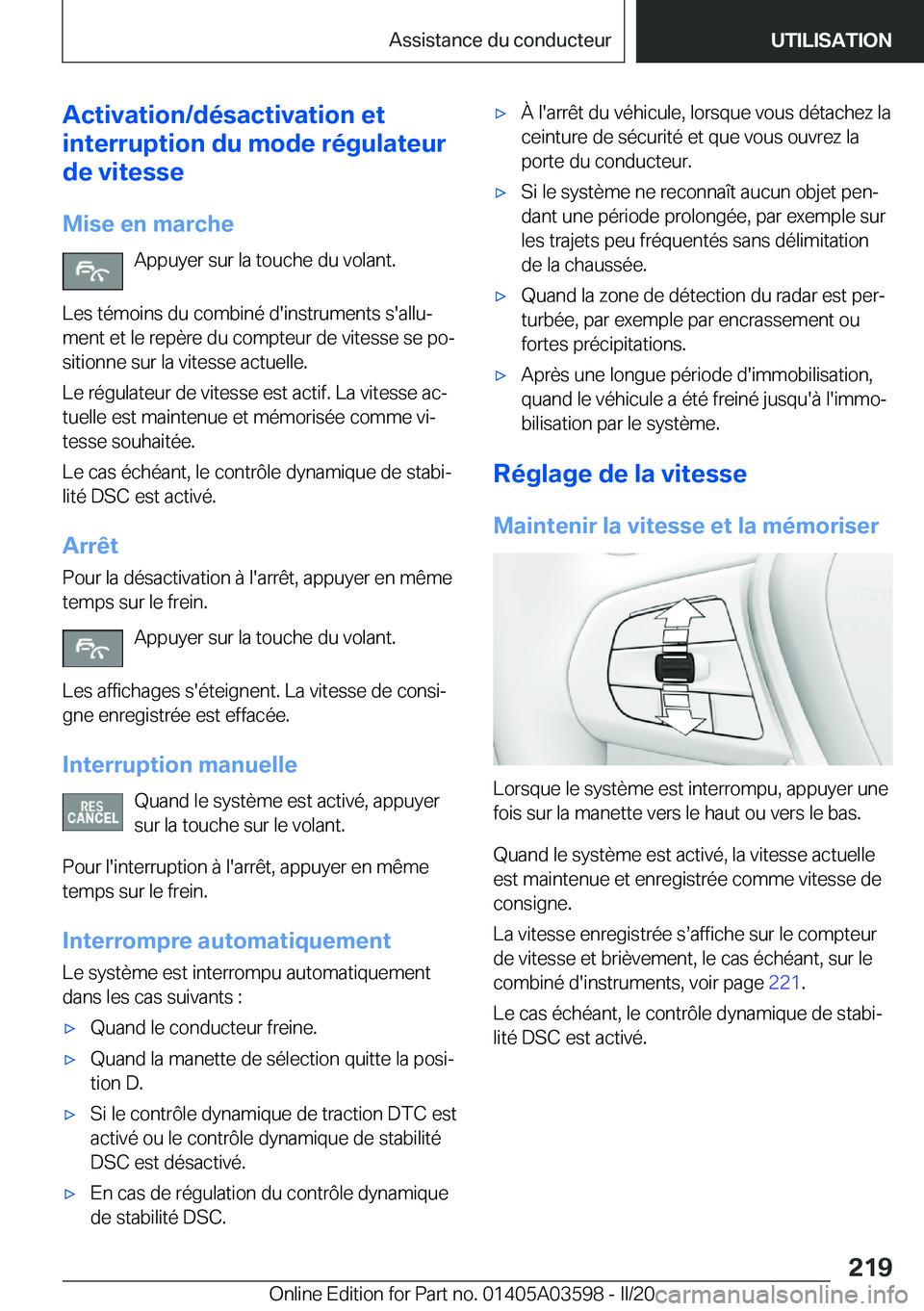 BMW X4 2020  Notices Demploi (in French) �A�c�t�i�v�a�t�i�o�n�/�d�é�s�a�c�t�i�v�a�t�i�o�n��e�t
�i�n�t�e�r�r�u�p�t�i�o�n��d�u��m�o�d�e��r�é�g�u�l�a�t�e�u�r
�d�e��v�i�t�e�s�s�e
�M�i�s�e��e�n��m�a�r�c�h�e �A�p�p�u�y�e�r��s�u�r��l�a�
