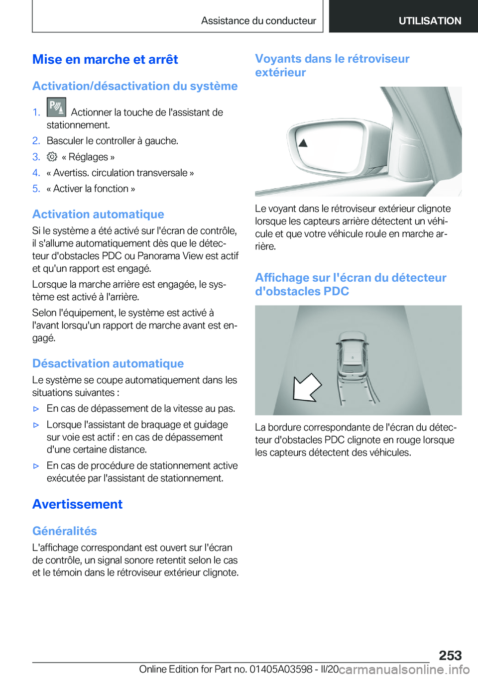 BMW X4 2020  Notices Demploi (in French) �M�i�s�e��e�n��m�a�r�c�h�e��e�t��a�r�r�ê�t�A�c�t�i�v�a�t�i�o�n�/�d�é�s�a�c�t�i�v�a�t�i�o�n��d�u��s�y�s�t�è�m�e�1�.���A�c�t�i�o�n�n�e�r��l�a��t�o�u�c�h�e��d�e��l�'�a�s�s�i�s�t�a�n�t�