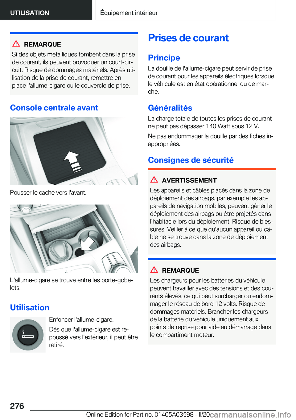 BMW X4 2020  Notices Demploi (in French) �R�E�M�A�R�Q�U�E
�S�i��d�e�s��o�b�j�e�t�s��m�é�t�a�l�l�i�q�u�e�s��t�o�m�b�e�n�t��d�a�n�s��l�a��p�r�i�s�e �d�e��c�o�u�r�a�n�t�,��i�l�s��p�e�u�v�e�n�t��p�r�o�v�o�q�u�e�r��u�n��c�o�u�r�t�-�