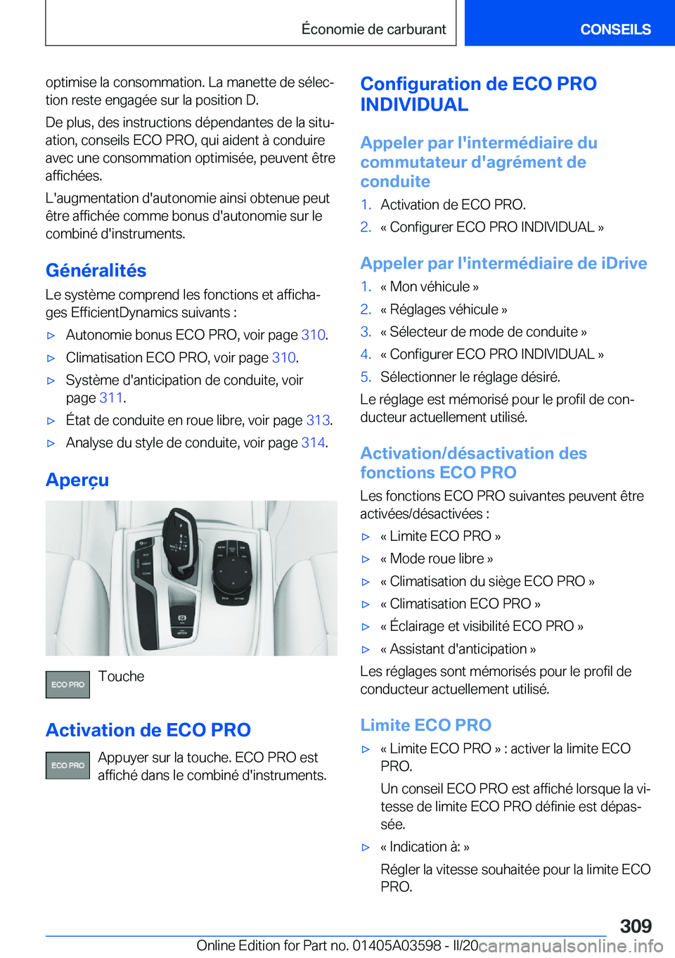 BMW X4 2020  Notices Demploi (in French) �o�p�t�i�m�i�s�e��l�a��c�o�n�s�o�m�m�a�t�i�o�n�.��L�a��m�a�n�e�t�t�e��d�e��s�é�l�e�cj�t�i�o�n��r�e�s�t�e��e�n�g�a�g�é�e��s�u�r��l�a��p�o�s�i�t�i�o�n��D�.
�D�e��p�l�u�s�,��d�e�s��i�n�