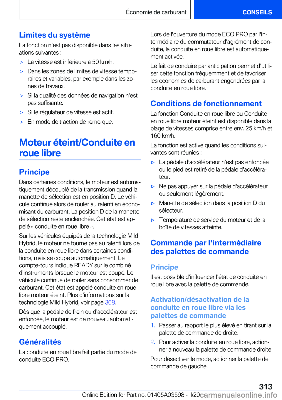 BMW X4 2020  Notices Demploi (in French) �L�i�m�i�t�e�s��d�u��s�y�s�t�è�m�e
�L�a��f�o�n�c�t�i�o�n��n�'�e�s�t��p�a�s��d�i�s�p�o�n�i�b�l�e��d�a�n�s��l�e�s��s�i�t�uj
�a�t�i�o�n�s��s�u�i�v�a�n�t�e�s��:'x�L�a��v�i�t�e�s�s�e�