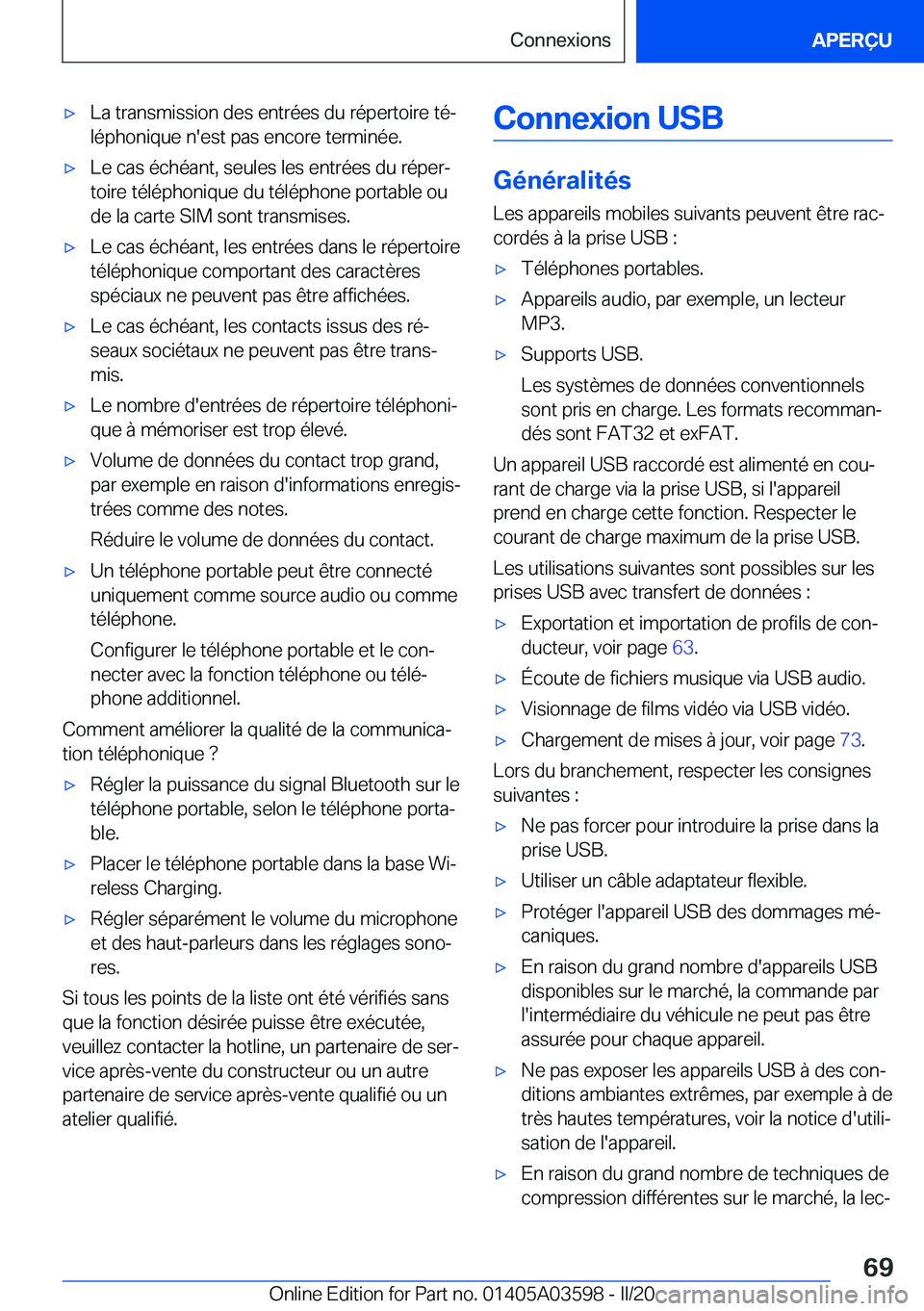 BMW X4 2020  Notices Demploi (in French) 'x�L�a��t�r�a�n�s�m�i�s�s�i�o�n��d�e�s��e�n�t�r�é�e�s��d�u��r�é�p�e�r�t�o�i�r�e��t�éj
�l�é�p�h�o�n�i�q�u�e��n�'�e�s�t��p�a�s��e�n�c�o�r�e��t�e�r�m�i�n�é�e�.'x�L�e��c�a�s�