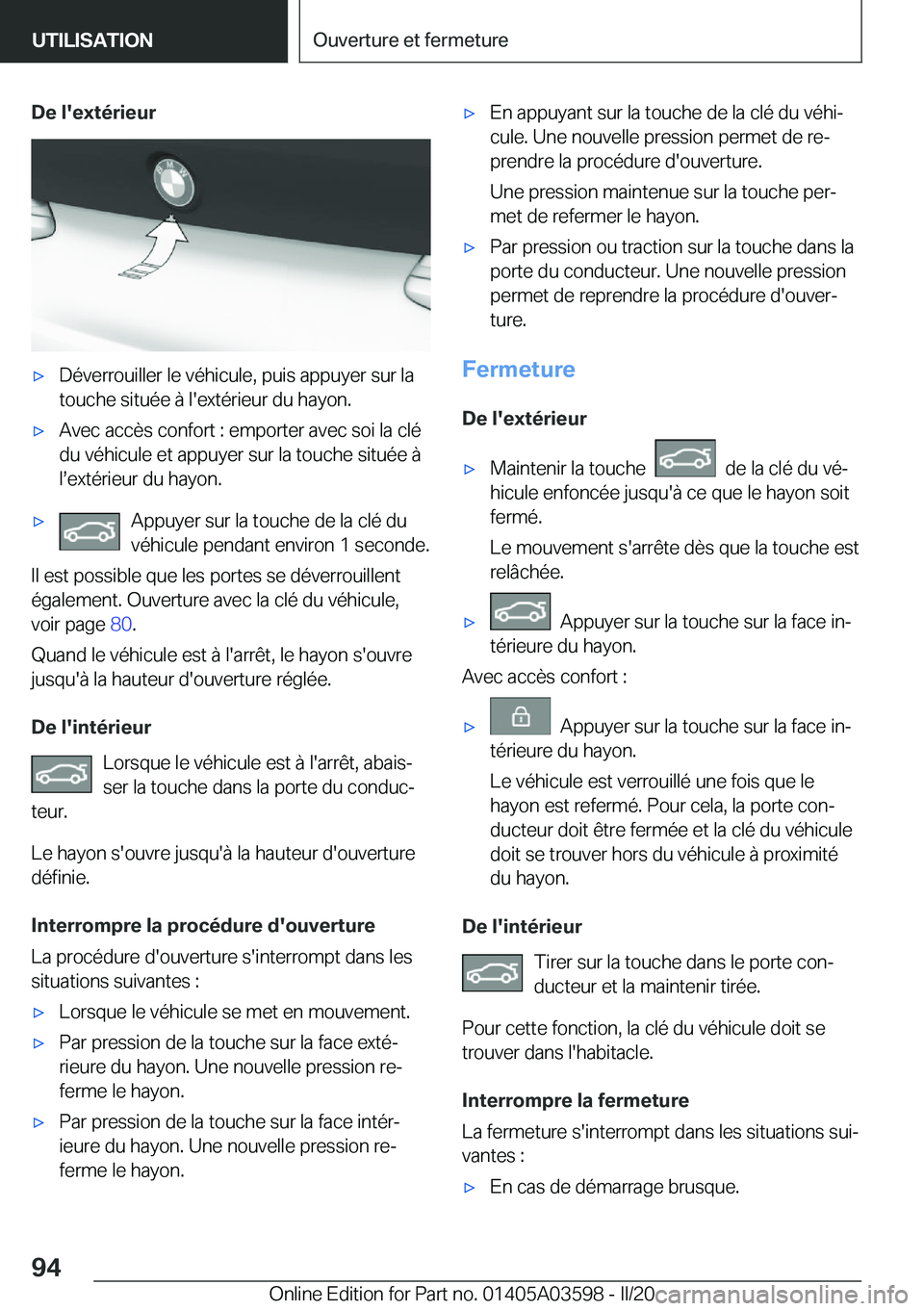 BMW X4 2020  Notices Demploi (in French) �D�e��l�'�e�x�t�é�r�i�e�u�r'x�D�é�v�e�r�r�o�u�i�l�l�e�r��l�e��v�é�h�i�c�u�l�e�,��p�u�i�s��a�p�p�u�y�e�r��s�u�r��l�a
�t�o�u�c�h�e��s�i�t�u�é�e��