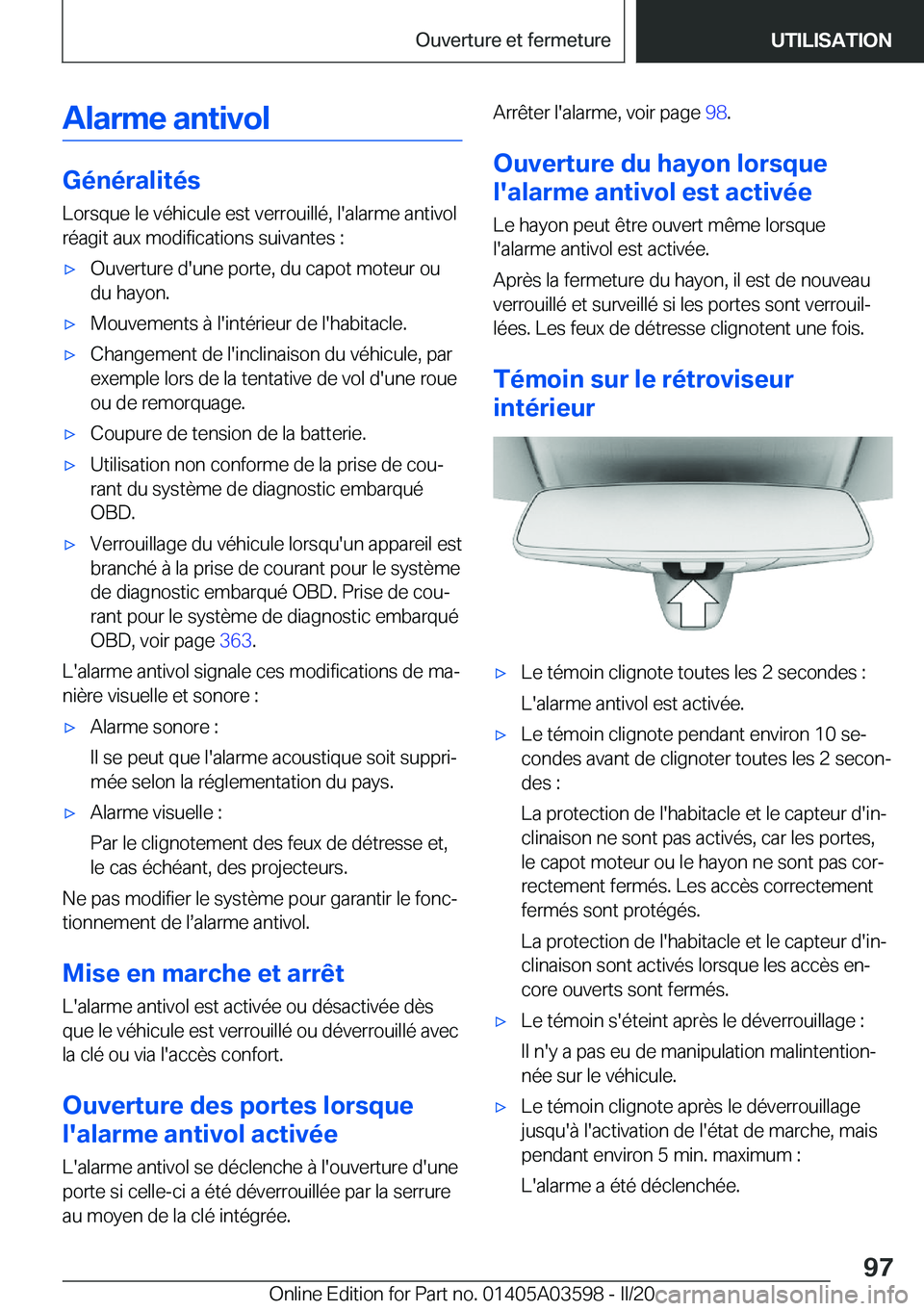 BMW X4 2020  Notices Demploi (in French) �A�l�a�r�m�e��a�n�t�i�v�o�l
�G�é�n�é�r�a�l�i�t�é�s�L�o�r�s�q�u�e��l�e��v�é�h�i�c�u�l�e��e�s�t��v�e�r�r�o�u�i�l�l�é�,��l�'�a�l�a�r�m�e��a�n�t�i�v�o�l�r�é�a�g�i�t��a�u�x��m�o�d�i�f�i�