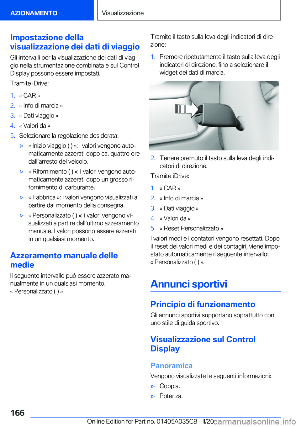 BMW X4 2020  Libretti Di Uso E manutenzione (in Italian) �I�m�p�o�s�t�a�z�i�o�n�e��d�e�l�l�a
�v�i�s�u�a�l�i�z�z�a�z�i�o�n�e��d�e�i��d�a�t�i��d�i��v�i�a�g�g�i�o
�G�l�i��i�n�t�e�r�v�a�l�l�i��p�e�r��l�a��v�i�s�u�a�l�i�z�z�a�z�i�o�n�e��d�e�i��d�a�t�i