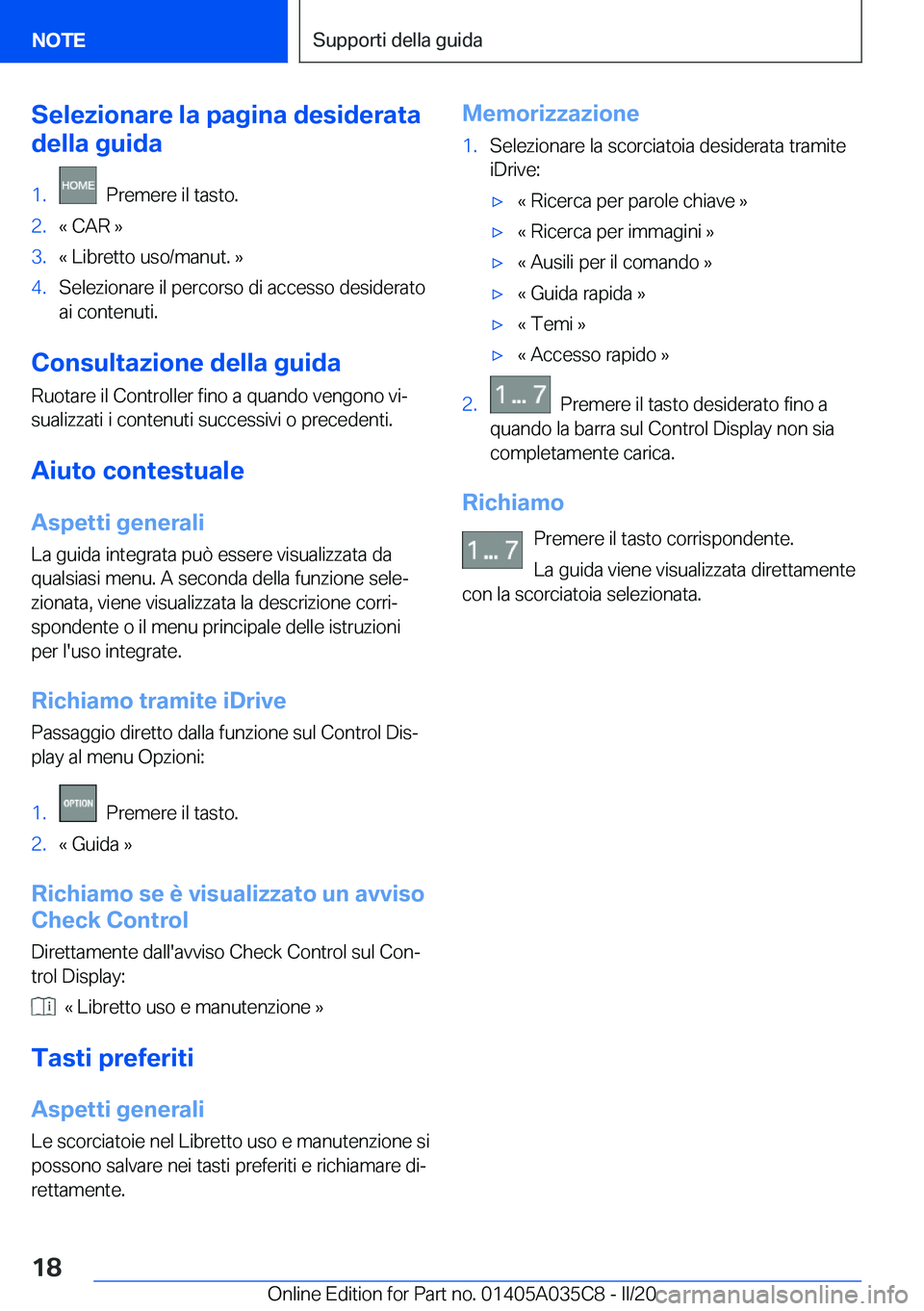 BMW X4 2020  Libretti Di Uso E manutenzione (in Italian) �S�e�l�e�z�i�o�n�a�r�e��l�a��p�a�g�i�n�a��d�e�s�i�d�e�r�a�t�a
�d�e�l�l�a��g�u�i�d�a�1�.���P�r�e�m�e�r�e��i�l��t�a�s�t�o�.�2�.�«��C�A�R��{�3�.�«��L�i�b�r�e�t�t�o��u�s�o�/�m�a�n�u�t�.��{�