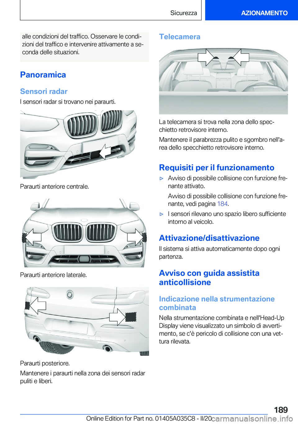 BMW X4 2020  Libretti Di Uso E manutenzione (in Italian) �a�l�l�e��c�o�n�d�i�z�i�o�n�i��d�e�l��t�r�a�f�f�i�c�o�.��O�s�s�e�r�v�a�r�e��l�e��c�o�n�d�iª
�z�i�o�n�i��d�e�l��t�r�a�f�f�i�c�o��e��i�n�t�e�r�v�e�n�i�r�e��a�t�t�i�v�a�m�e�n�t�e��a��s�e