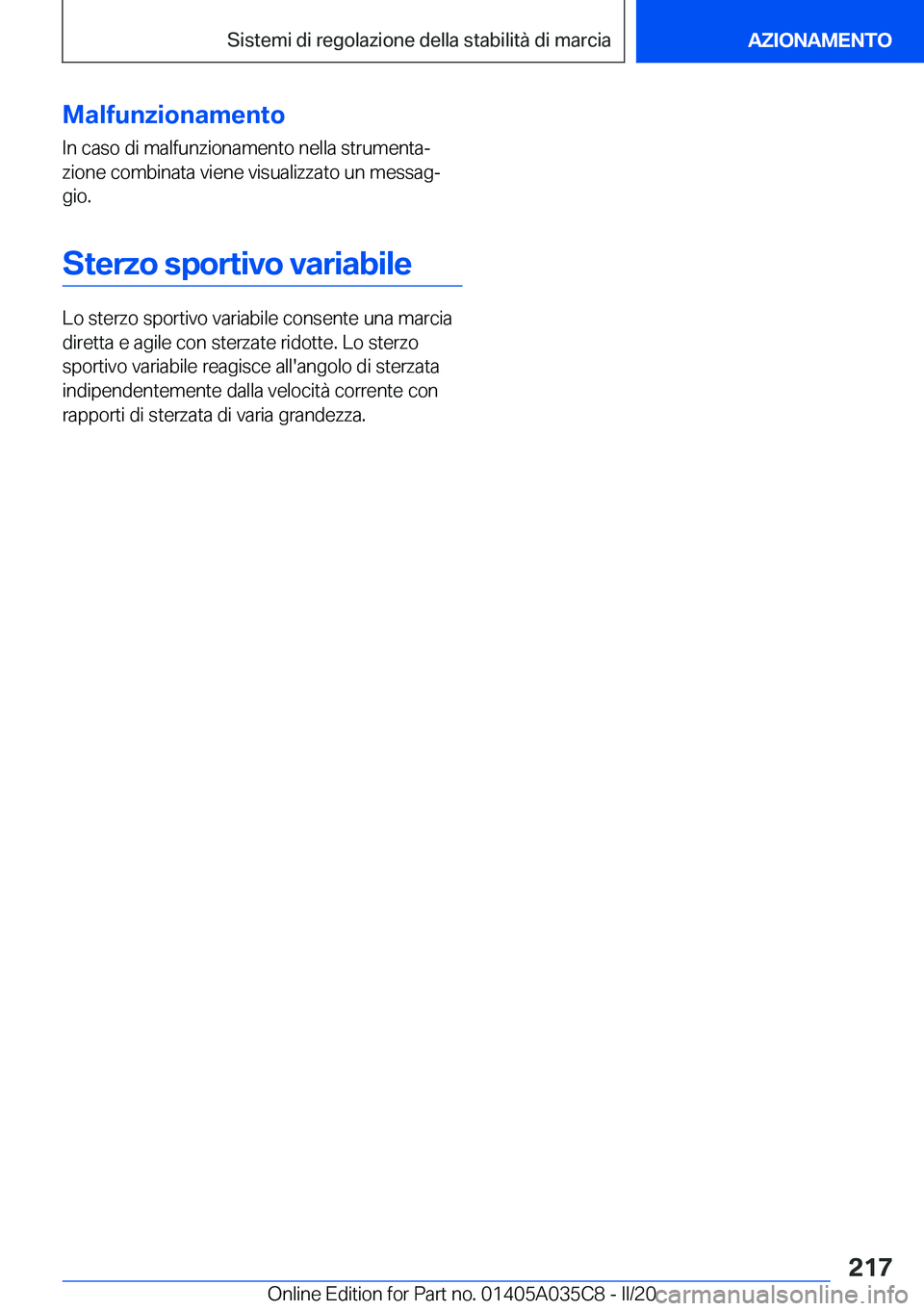 BMW X4 2020  Libretti Di Uso E manutenzione (in Italian) �M�a�l�f�u�n�z�i�o�n�a�m�e�n�t�o�I�n��c�a�s�o��d�i��m�a�l�f�u�n�z�i�o�n�a�m�e�n�t�o��n�e�l�l�a��s�t�r�u�m�e�n�t�aª�z�i�o�n�e��c�o�m�b�i�n�a�t�a��v�i�e�n�e��v�i�s�u�a�l�i�z�z�a�t�o��u�n��m�