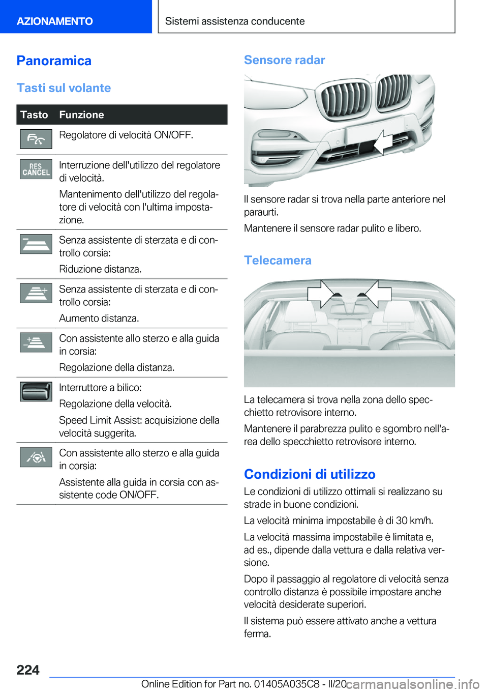 BMW X4 2020  Libretti Di Uso E manutenzione (in Italian) �P�a�n�o�r�a�m�i�c�a�T�a�s�t�i��s�u�l��v�o�l�a�n�t�e�T�a�s�t�o�F�u�n�z�i�o�n�e�R�e�g�o�l�a�t�o�r�e��d�i��v�e�l�o�c�i�t�