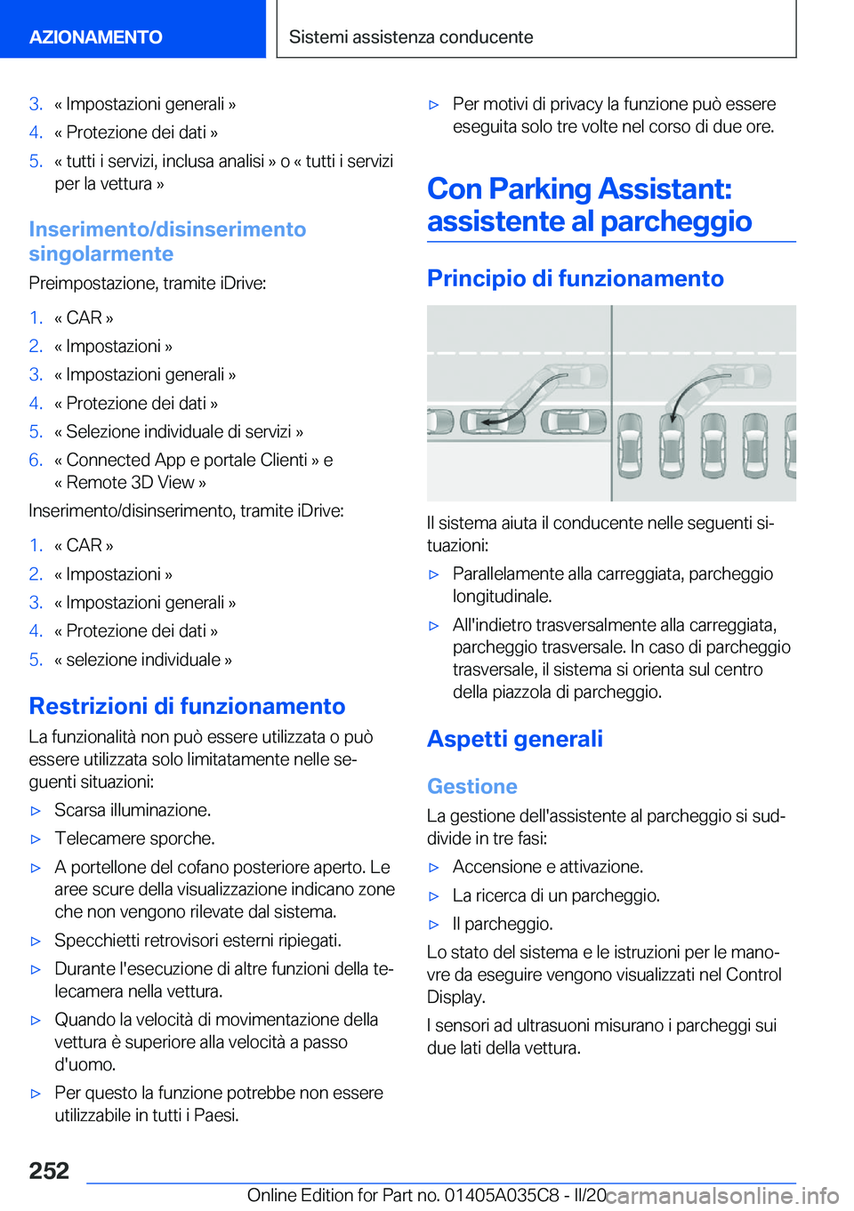 BMW X4 2020  Libretti Di Uso E manutenzione (in Italian) �3�.�«��I�m�p�o�s�t�a�z�i�o�n�i��g�e�n�e�r�a�l�i��{�4�.�«��P�r�o�t�e�z�i�o�n�e��d�e�i��d�a�t�i��{�5�.�«��t�u�t�t�i��i��s�e�r�v�i�z�i�,��i�n�c�l�u�s�a��a�n�a�l�i�s�i��{��o��«��t�u�t