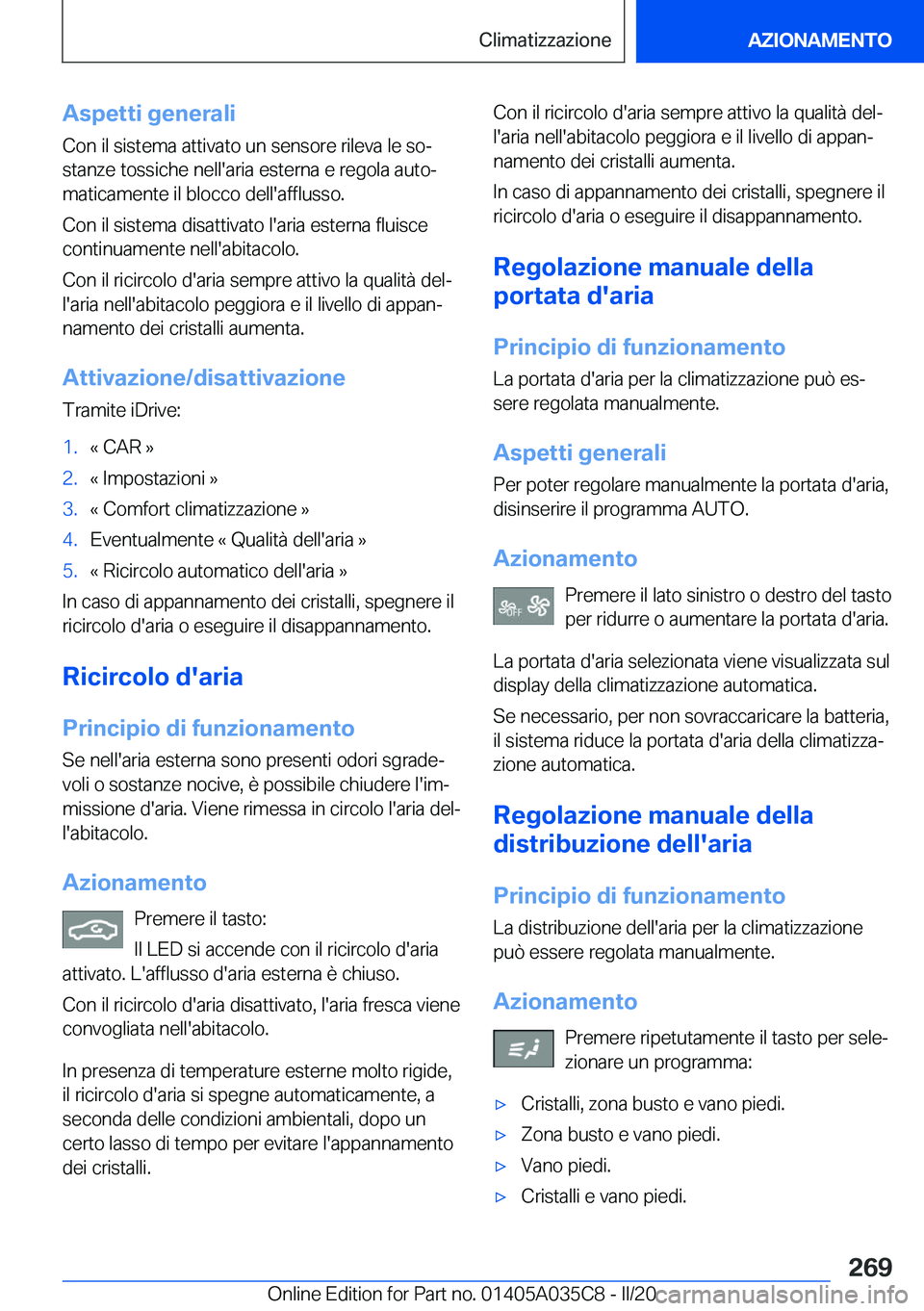 BMW X4 2020  Libretti Di Uso E manutenzione (in Italian) �A�s�p�e�t�t�i��g�e�n�e�r�a�l�i
�C�o�n��i�l��s�i�s�t�e�m�a��a�t�t�i�v�a�t�o��u�n��s�e�n�s�o�r�e��r�i�l�e�v�a��l�e��s�oª
�s�t�a�n�z�e��t�o�s�s�i�c�h�e��n�e�l�l�'�a�r�i�a��e�s�t�e�r�n�