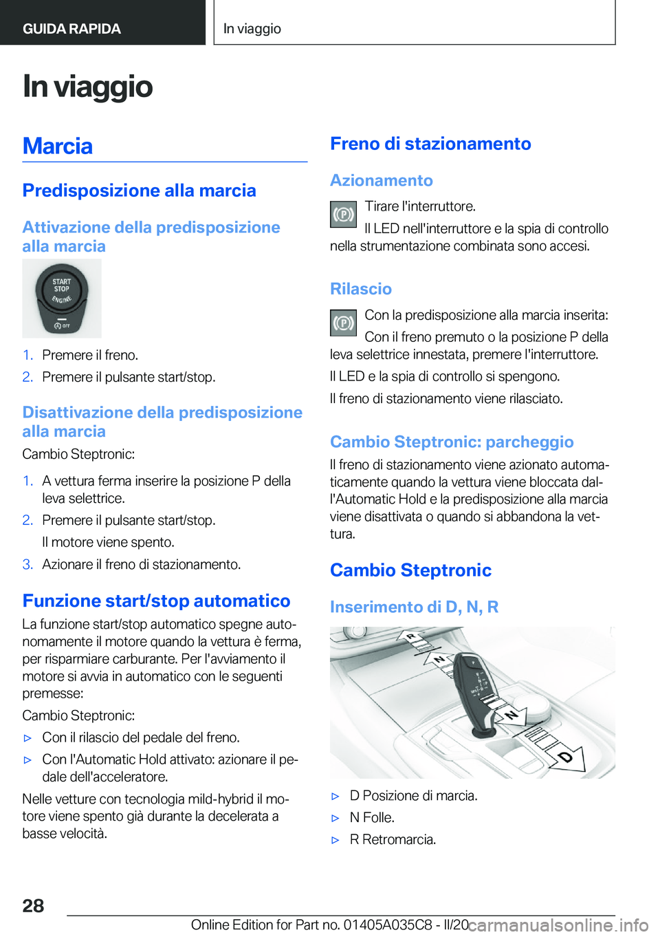 BMW X4 2020  Libretti Di Uso E manutenzione (in Italian) �I�n��v�i�a�g�g�i�o�M�a�r�c�i�a
�P�r�e�d�i�s�p�o�s�i�z�i�o�n�e��a�l�l�a��m�a�r�c�i�a�A�t�t�i�v�a�z�i�o�n�e��d�e�l�l�a��p�r�e�d�i�s�p�o�s�i�z�i�o�n�e
�a�l�l�a��m�a�r�c�i�a
�1�.�P�r�e�m�e�r�e��i�