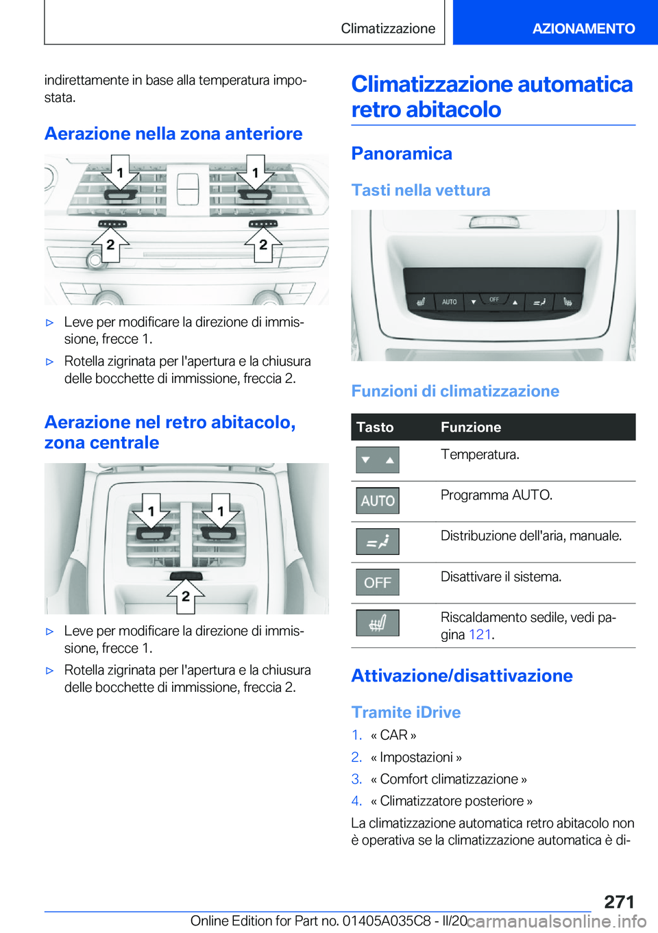 BMW X4 2020  Libretti Di Uso E manutenzione (in Italian) �i�n�d�i�r�e�t�t�a�m�e�n�t�e��i�n��b�a�s�e��a�l�l�a��t�e�m�p�e�r�a�t�u�r�a��i�m�p�oª
�s�t�a�t�a�.
�A�e�r�a�z�i�o�n�e��n�e�l�l�a��z�o�n�a��a�n�t�e�r�i�o�r�e'x�L�e�v�e��p�e�r��m�o�d�i�f�