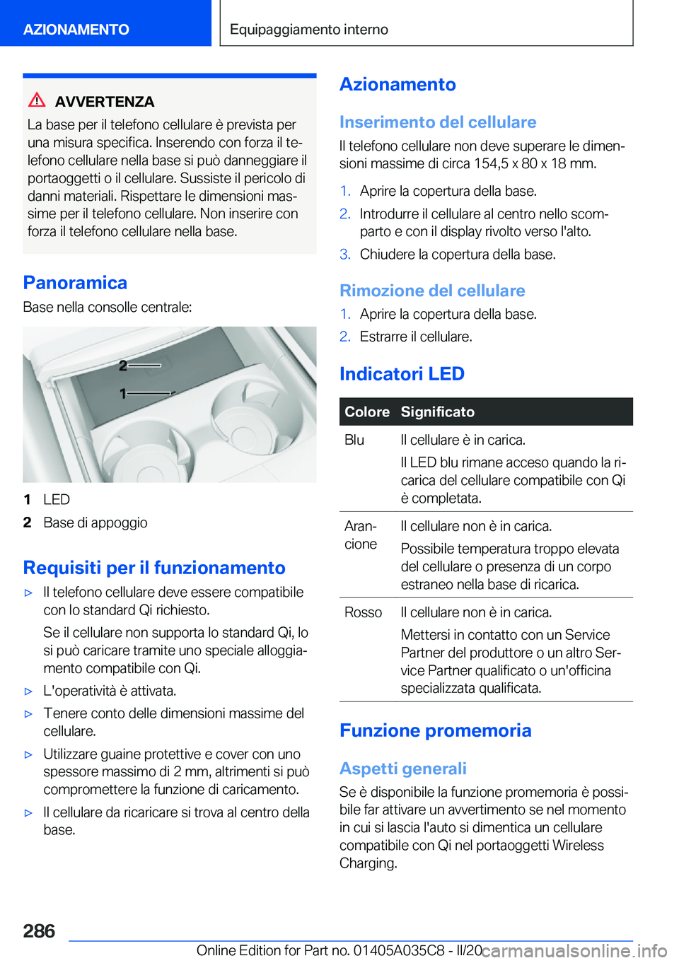 BMW X4 2020  Libretti Di Uso E manutenzione (in Italian) �A�V�V�E�R�T�E�N�Z�A
�L�a��b�a�s�e��p�e�r��i�l��t�e�l�e�f�o�n�o��c�e�l�l�u�l�a�r�e��è��p�r�e�v�i�s�t�a��p�e�r
�u�n�a��m�i�s�u�r�a��s�p�e�c�i�f�i�c�a�.��I�n�s�e�r�e�n�d�o��c�o�n��f�o�r�z�