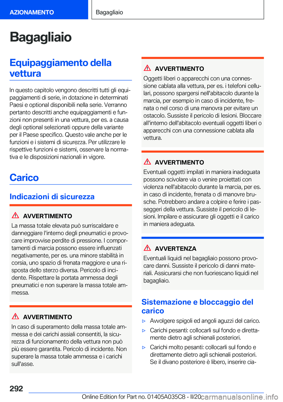 BMW X4 2020  Libretti Di Uso E manutenzione (in Italian) �B�a�g�a�g�l�i�a�i�o�E�q�u�i�p�a�g�g�i�a�m�e�n�t�o��d�e�l�l�a�v�e�t�t�u�r�a
�I�n��q�u�e�s�t�o��c�a�p�i�t�o�l�o��v�e�n�g�o�n�o��d�e�s�c�r�i�t�t�i��t�u�t�t�i��g�l�i��e�q�u�iª
�p�a�g�g�i�a�m�e�
