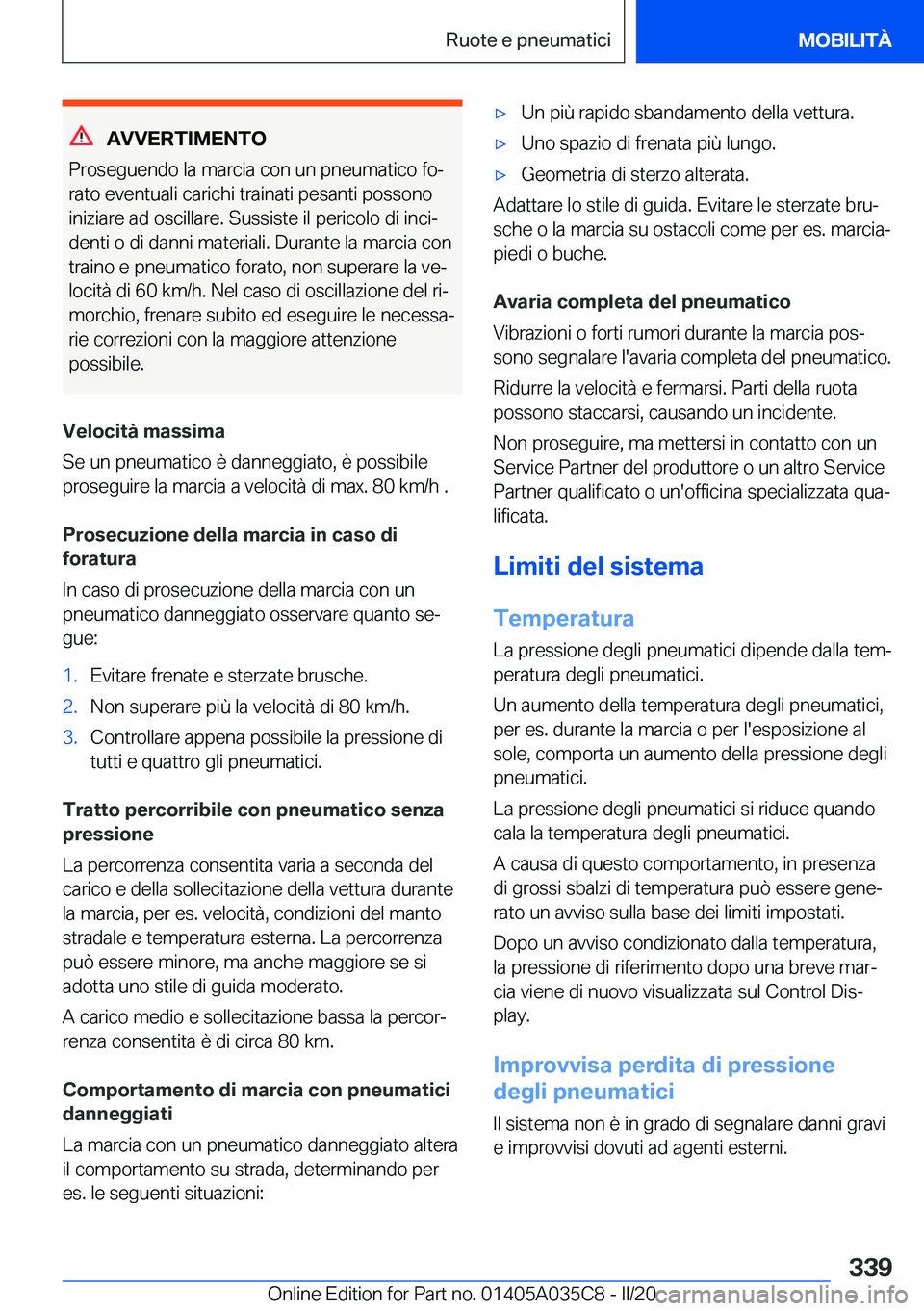 BMW X4 2020  Libretti Di Uso E manutenzione (in Italian) �A�V�V�E�R�T�I�M�E�N�T�O
�P�r�o�s�e�g�u�e�n�d�o��l�a��m�a�r�c�i�a��c�o�n��u�n��p�n�e�u�m�a�t�i�c�o��f�oª �r�a�t�o��e�v�e�n�t�u�a�l�i��c�a�r�i�c�h�i��t�r�a�i�n�a�t�i��p�e�s�a�n�t�i��p�o�s�
