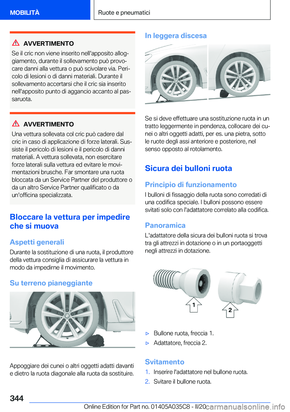 BMW X4 2020  Libretti Di Uso E manutenzione (in Italian) �A�V�V�E�R�T�I�M�E�N�T�O
�S�e��i�l��c�r�i�c��n�o�n��v�i�e�n�e��i�n�s�e�r�i�t�o��n�e�l�l�'�a�p�p�o�s�i�t�o��a�l�l�o�gª
�g�i�a�m�e�n�t�o�,��d�u�r�a�n�t�e��i�l��s�o�l�l�e�v�a�m�e�n�t�o��