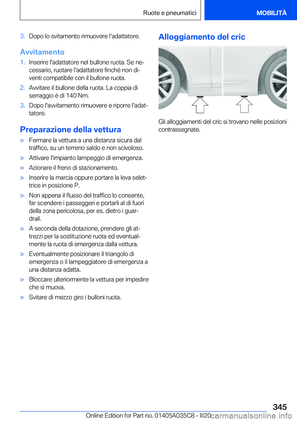 BMW X4 2020  Libretti Di Uso E manutenzione (in Italian) �3�.�D�o�p�o��l�o��s�v�i�t�a�m�e�n�t�o��r�i�m�u�o�v�e�r�e��l�'�a�d�a�t�t�a�t�o�r�e�.
�A�v�v�i�t�a�m�e�n�t�o
�1�.�I�n�s�e�r�i�r�e��l�'�a�d�a�t�t�a�t�o�r�e��n�e�l��b�u�l�l�o�n�e��r�u�o�t