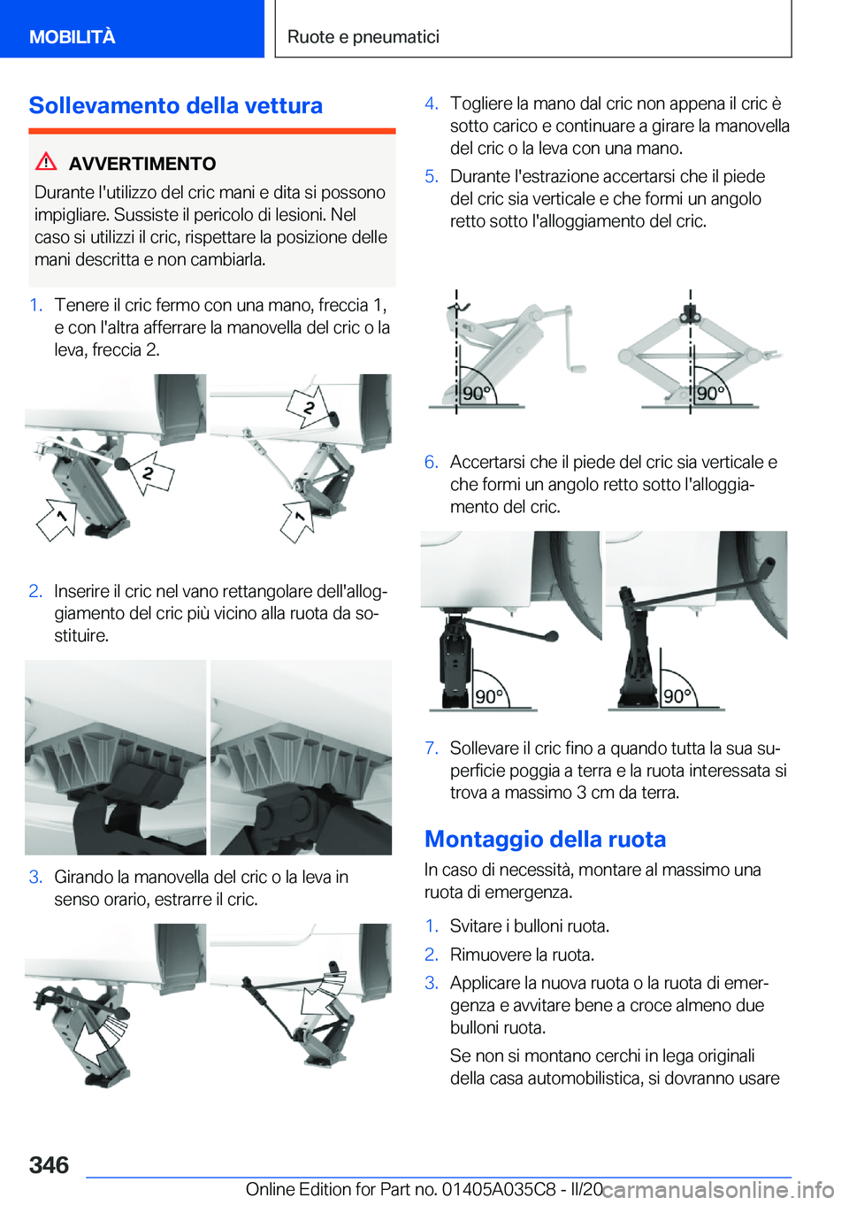 BMW X4 2020  Libretti Di Uso E manutenzione (in Italian) �S�o�l�l�e�v�a�m�e�n�t�o��d�e�l�l�a��v�e�t�t�u�r�a
�A�V�V�E�R�T�I�M�E�N�T�O
�D�u�r�a�n�t�e��l�'�u�t�i�l�i�z�z�o��d�e�l��c�r�i�c��m�a�n�i��e��d�i�t�a��s�i��p�o�s�s�o�n�o �i�m�p�i�g�l�i�a�