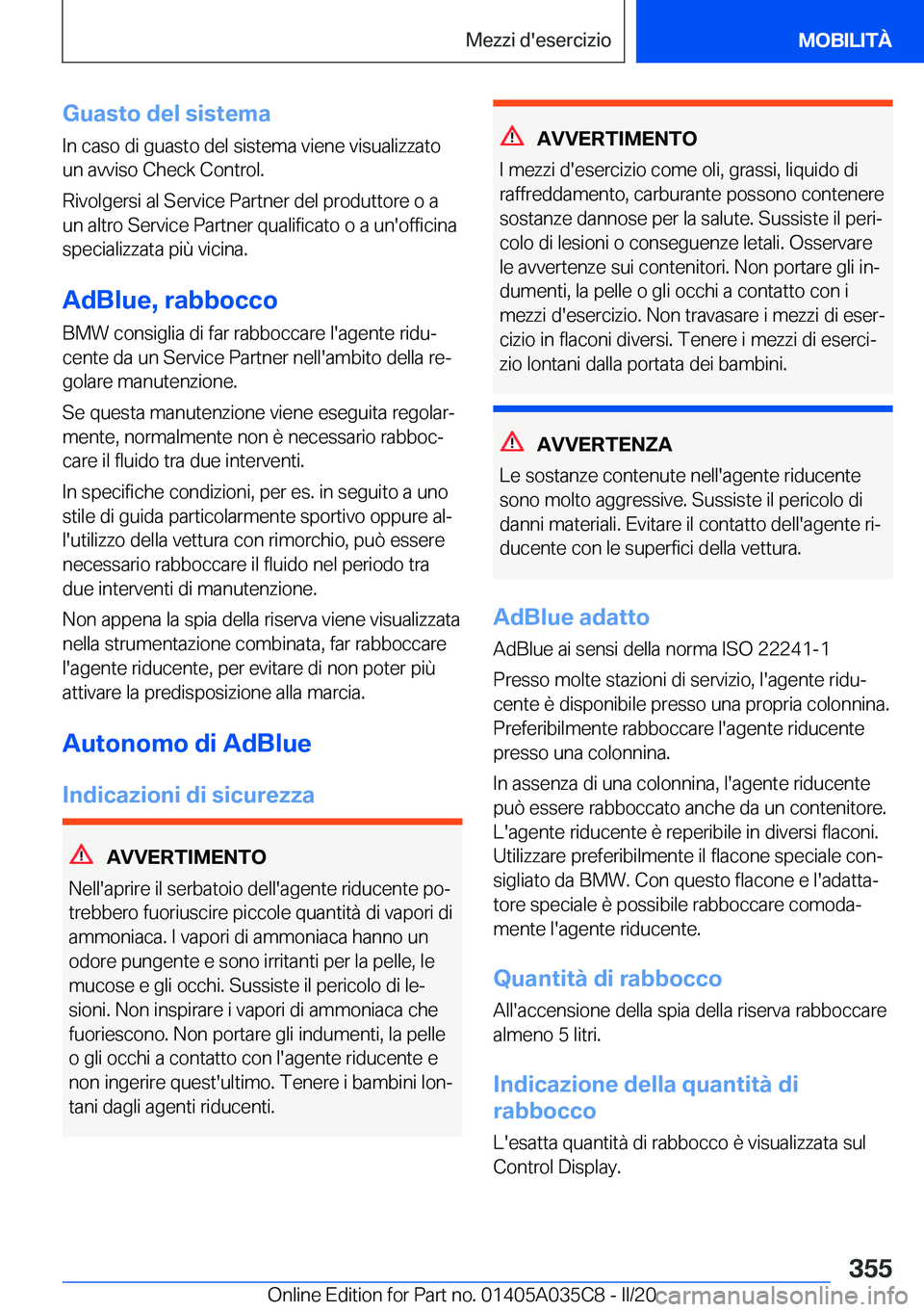 BMW X4 2020  Libretti Di Uso E manutenzione (in Italian) �G�u�a�s�t�o��d�e�l��s�i�s�t�e�m�a�I�n��c�a�s�o��d�i��g�u�a�s�t�o��d�e�l��s�i�s�t�e�m�a��v�i�e�n�e��v�i�s�u�a�l�i�z�z�a�t�o
�u�n��a�v�v�i�s�o��C�h�e�c�k��C�o�n�t�r�o�l�.
�R�i�v�o�l�g�e�r�s
