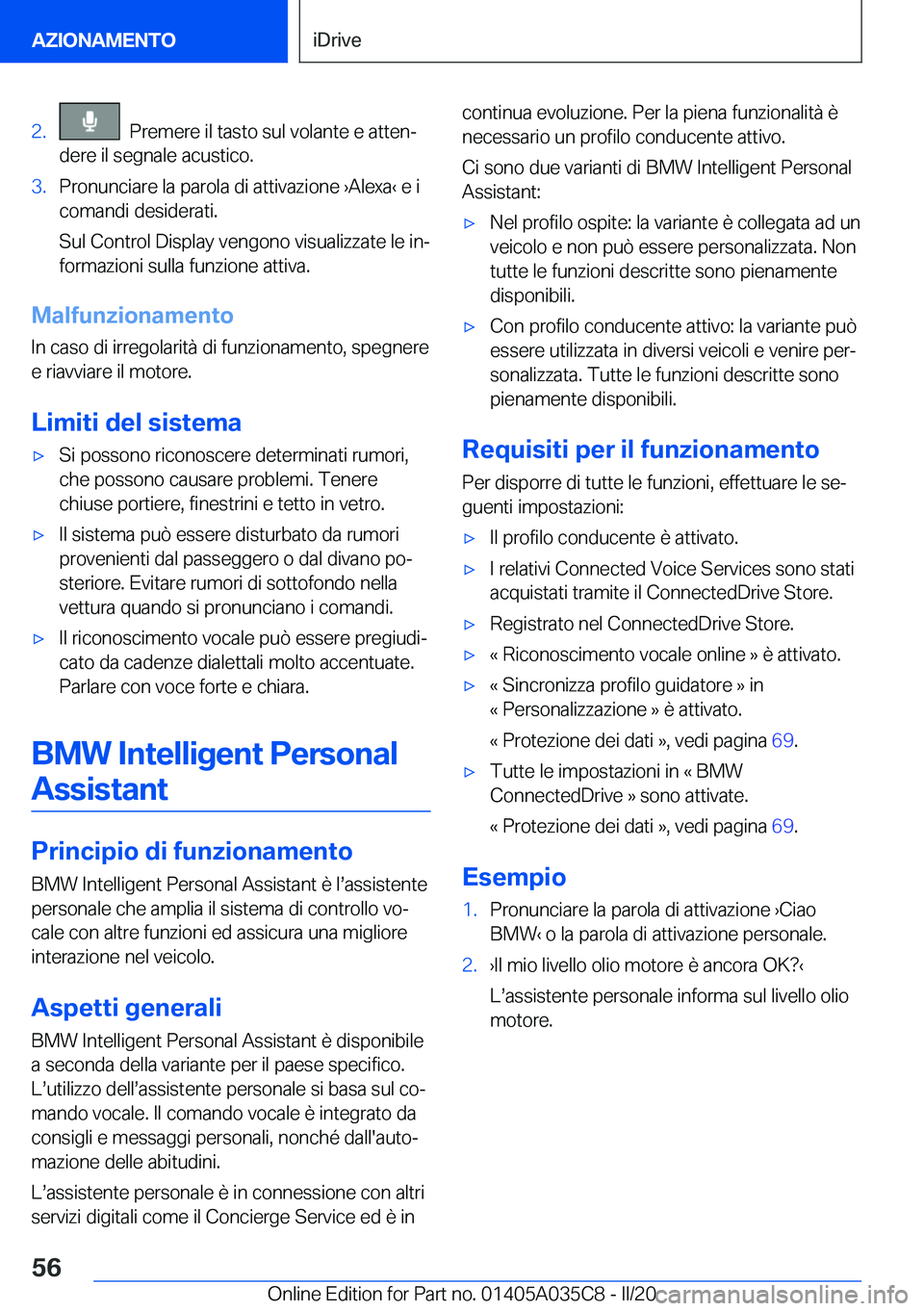 BMW X4 2020  Libretti Di Uso E manutenzione (in Italian) �2�.���P�r�e�m�e�r�e��i�l��t�a�s�t�o��s�u�l��v�o�l�a�n�t�e��e��a�t�t�e�nª
�d�e�r�e��i�l��s�e�g�n�a�l�e��a�c�u�s�t�i�c�o�.�3�.�P�r�o�n�u�n�c�i�a�r�e��l�a��p�a�r�o�l�a��d�i��a�t�t�i�v�a