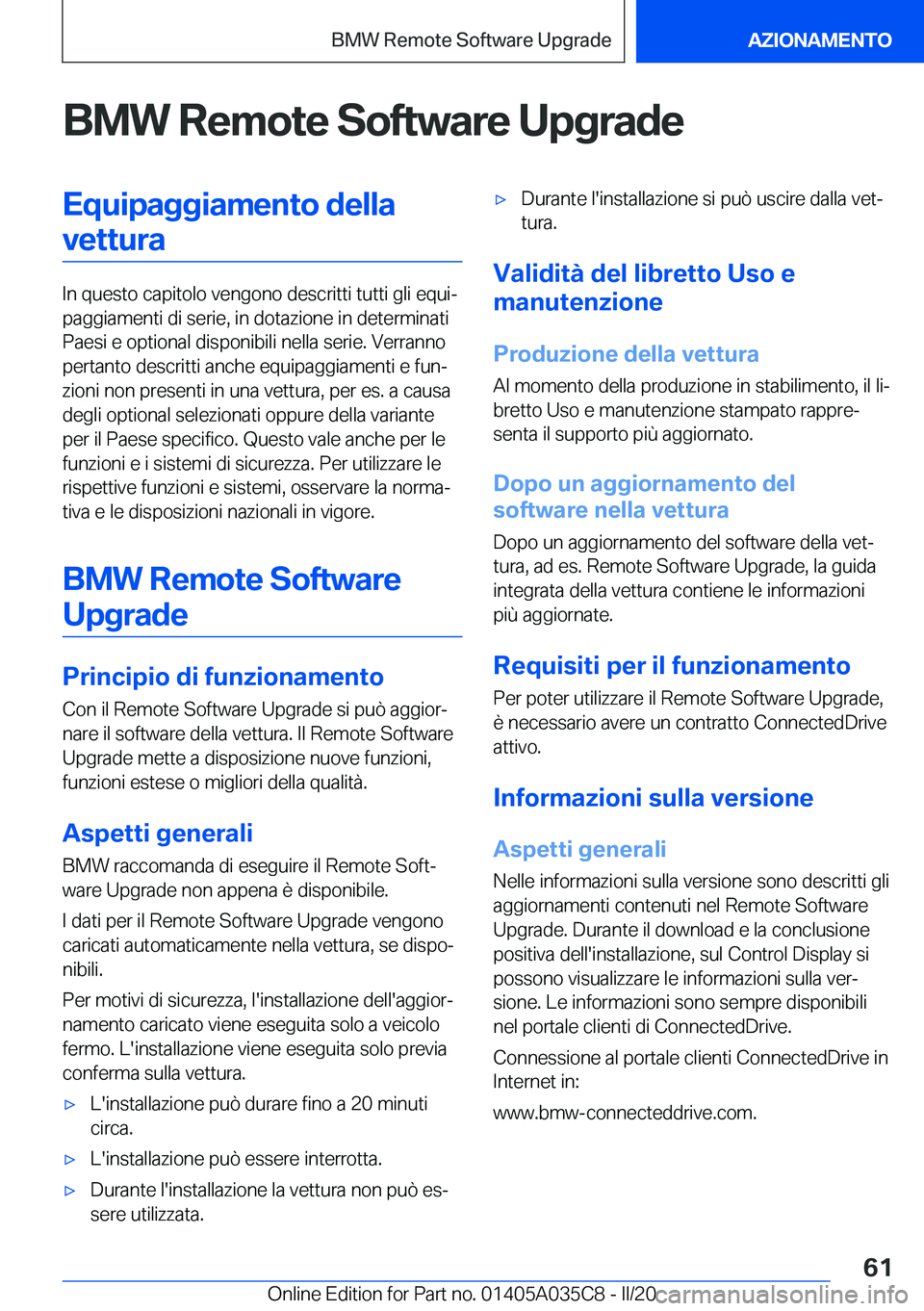 BMW X4 2020  Libretti Di Uso E manutenzione (in Italian) �B�M�W��R�e�m�o�t�e��S�o�f�t�w�a�r�e��U�p�g�r�a�d�e�E�q�u�i�p�a�g�g�i�a�m�e�n�t�o��d�e�l�l�a�v�e�t�t�u�r�a
�I�n��q�u�e�s�t�o��c�a�p�i�t�o�l�o��v�e�n�g�o�n�o��d�e�s�c�r�i�t�t�i��t�u�t�t�i��g�