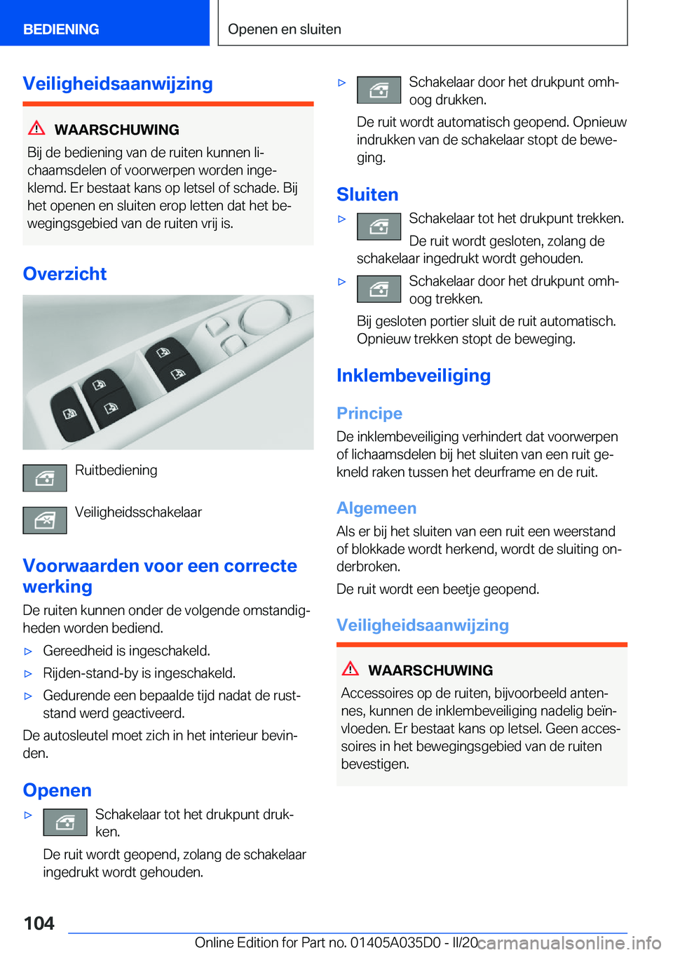 BMW X4 2020  Instructieboekjes (in Dutch) �V�e�i�l�i�g�h�e�i�d�s�a�a�n�w�i�j�z�i�n�g
�W�A�A�R�S�C�H�U�W�I�N�G
�B�i�j��d�e��b�e�d�i�e�n�i�n�g��v�a�n��d�e��r�u�i�t�e�n��k�u�n�n�e�n��l�ij
�c�h�a�a�m�s�d�e�l�e�n��o�f��v�o�o�r�w�e�r�p�e�