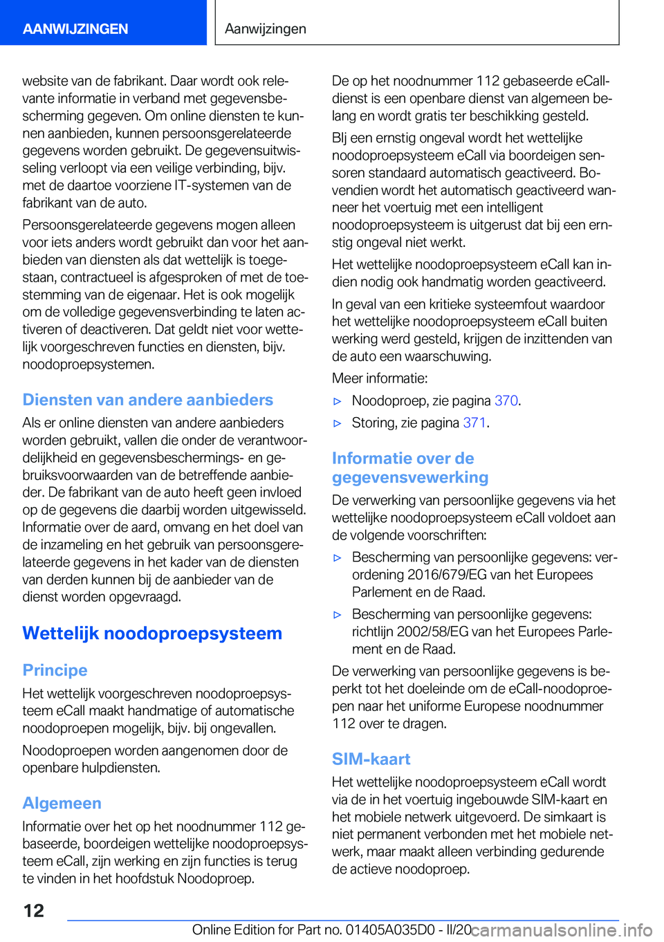 BMW X4 2020  Instructieboekjes (in Dutch) �w�e�b�s�i�t�e��v�a�n��d�e��f�a�b�r�i�k�a�n�t�.��D�a�a�r��w�o�r�d�t��o�o�k��r�e�l�ej
�v�a�n�t�e��i�n�f�o�r�m�a�t�i�e��i�n��v�e�r�b�a�n�d��m�e�t��g�e�g�e�v�e�n�s�b�ej �s�c�h�e�r�m�i�n�g�