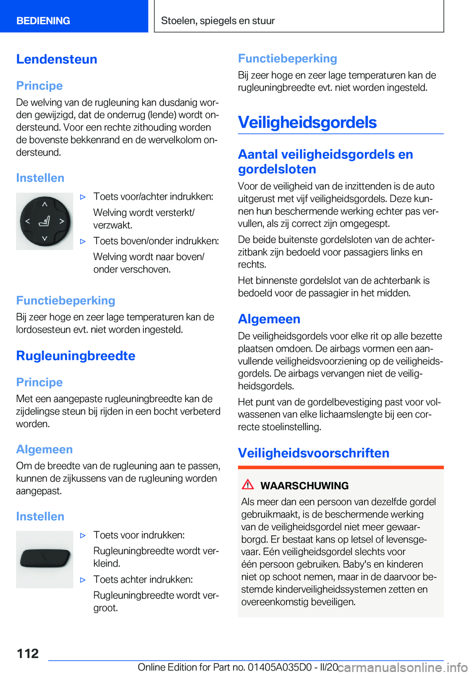 BMW X4 2020  Instructieboekjes (in Dutch) �L�e�n�d�e�n�s�t�e�u�n
�P�r�i�n�c�i�p�e �D�e��w�e�l�v�i�n�g��v�a�n��d�e��r�u�g�l�e�u�n�i�n�g��k�a�n��d�u�s�d�a�n�i�g��w�o�rj�d�e�n��g�e�w�i�j�z�i�g�d�,��d�a�t��d�e��o�n�d�e�r�r�u�g��(�l�e