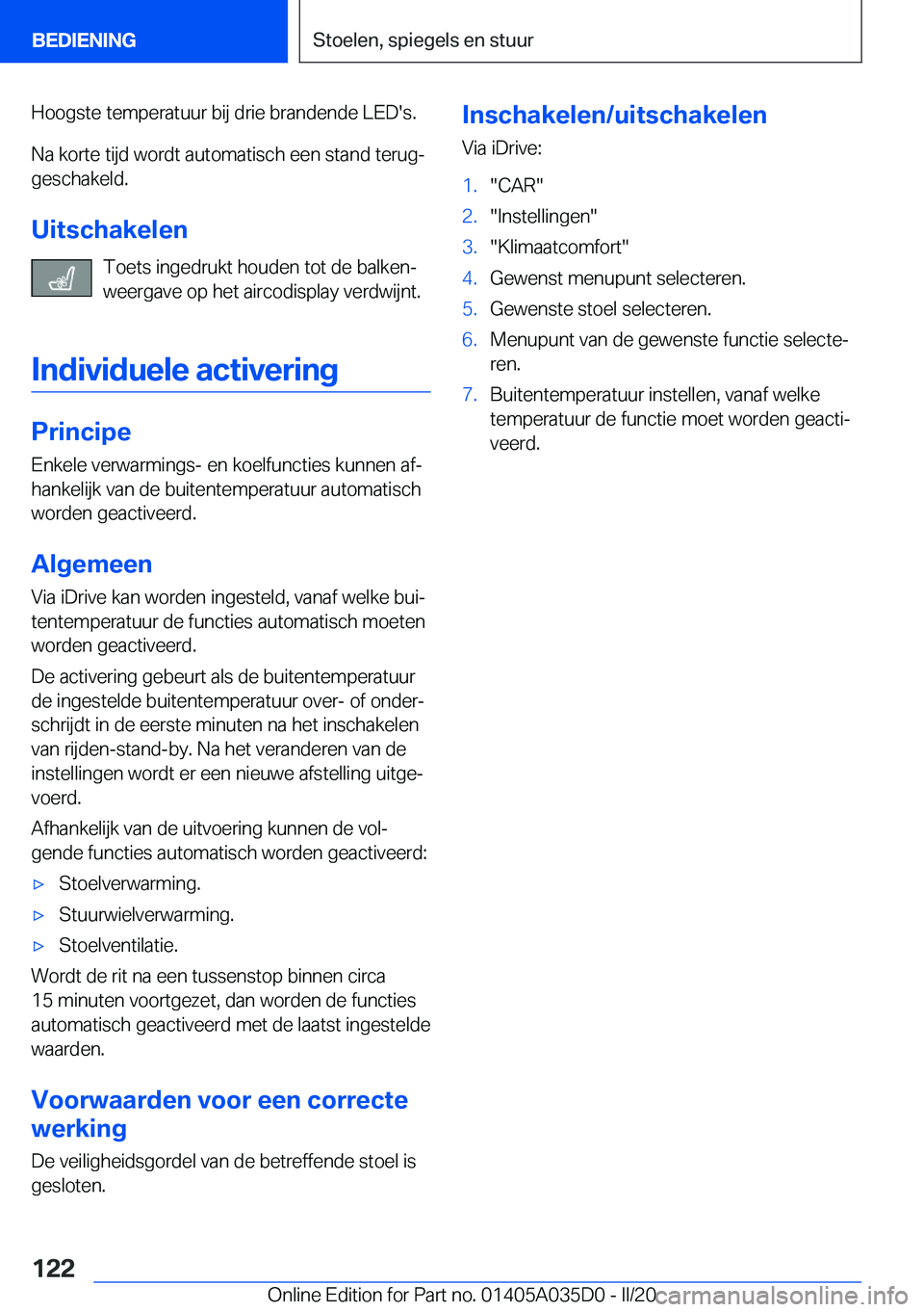 BMW X4 2020  Instructieboekjes (in Dutch) �H�o�o�g�s�t�e��t�e�m�p�e�r�a�t�u�u�r��b�i�j��d�r�i�e��b�r�a�n�d�e�n�d�e��L�E�D�'�s�.
�N�a��k�o�r�t�e��t�i�j�d��w�o�r�d�t��a�u�t�o�m�a�t�i�s�c�h��e�e�n��s�t�a�n�d��t�e�r�u�gj
�g�e�s�c