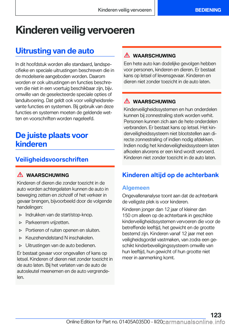 BMW X4 2020  Instructieboekjes (in Dutch) �K�i�n�d�e�r�e�n��v�e�i�l�i�g��v�e�r�v�o�e�r�e�n�U�i�t�r�u�s�t�i�n�g��v�a�n��d�e��a�u�t�o
�I�n��d�i�t��h�o�o�f�d�s�t�u�k��w�o�r�d�e�n��a�l�l�e��s�t�a�n�d�a�a�r�d�,��l�a�n�d�s�p�ej�c�i�f�i�