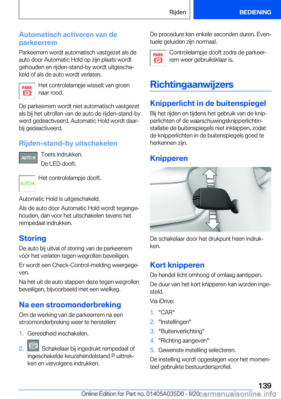 BMW X4 2020  Instructieboekjes (in Dutch) �A�u�t�o�m�a�t�i�s�c�h��a�c�t�i�v�e�r�e�n��v�a�n��d�e
�p�a�r�k�e�e�r�r�e�m
�P�a�r�k�e�e�r�r�e�m��w�o�r�d�t��a�u�t�o�m�a�t�i�s�c�h��v�a�s�t�g�e�z�e�t��a�l�s��d�e�a�u�t�o��d�o�o�r��A�u�t�o�m�a