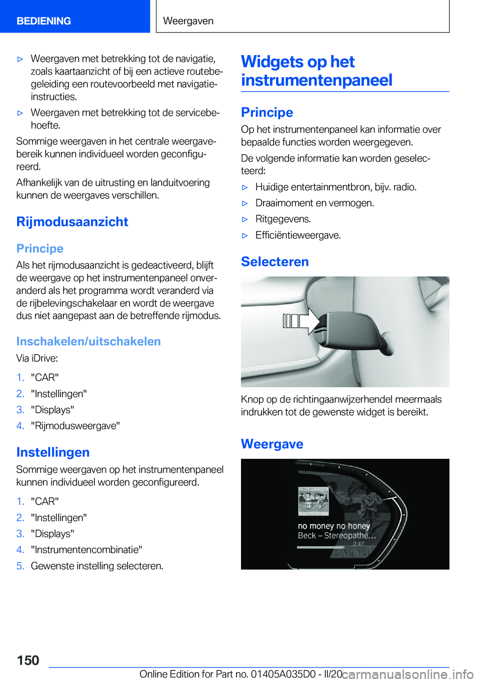 BMW X4 2020  Instructieboekjes (in Dutch) 'x�W�e�e�r�g�a�v�e�n��m�e�t��b�e�t�r�e�k�k�i�n�g��t�o�t��d�e��n�a�v�i�g�a�t�i�e�,
�z�o�a�l�s��k�a�a�r�t�a�a�n�z�i�c�h�t��o�f��b�i�j��e�e�n��a�c�t�i�e�v�e��r�o�u�t�e�b�ej �g�e�l�e�i�d�i
