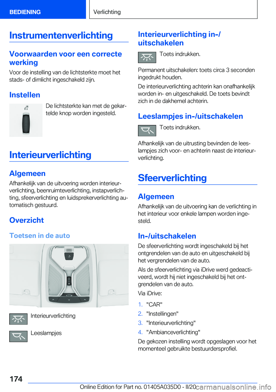 BMW X4 2020  Instructieboekjes (in Dutch) �I�n�s�t�r�u�m�e�n�t�e�n�v�e�r�l�i�c�h�t�i�n�g
�V�o�o�r�w�a�a�r�d�e�n��v�o�o�r��e�e�n��c�o�r�r�e�c�t�e
�w�e�r�k�i�n�g
�V�o�o�r��d�e��i�n�s�t�e�l�l�i�n�g��v�a�n��d�e��l�i�c�h�t�s�t�e�r�k�t�e��