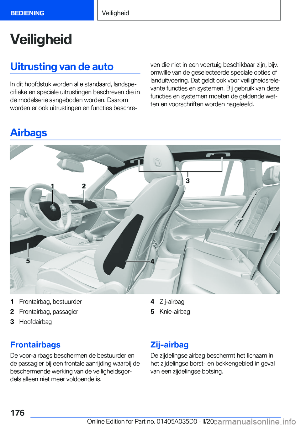 BMW X4 2020  Instructieboekjes (in Dutch) �V�e�i�l�i�g�h�e�i�d�U�i�t�r�u�s�t�i�n�g��v�a�n��d�e��a�u�t�o
�I�n��d�i�t��h�o�o�f�d�s�t�u�k��w�o�r�d�e�n��a�l�l�e��s�t�a�n�d�a�a�r�d�,��l�a�n�d�s�p�ej�c�i�f�i�e�k�e��e�n��s�p�e�c�i�a�l�e�