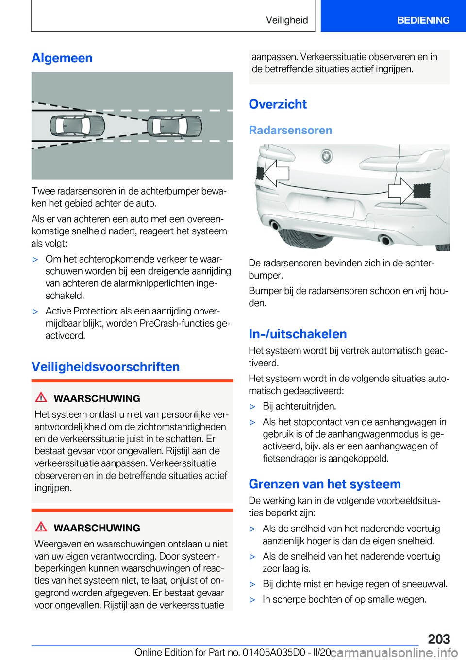 BMW X4 2020  Instructieboekjes (in Dutch) �A�l�g�e�m�e�e�n
�T�w�e�e��r�a�d�a�r�s�e�n�s�o�r�e�n��i�n��d�e��a�c�h�t�e�r�b�u�m�p�e�r��b�e�w�aj�k�e�n��h�e�t��g�e�b�i�e�d��a�c�h�t�e�r��d�e��a�u�t�o�.
�A�l�s��e�r��v�a�n��a�c�h�t�e�r�e