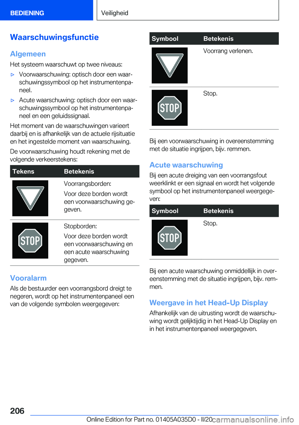 BMW X4 2020  Instructieboekjes (in Dutch) �W�a�a�r�s�c�h�u�w�i�n�g�s�f�u�n�c�t�i�e
�A�l�g�e�m�e�e�n
�H�e�t��s�y�s�t�e�e�m��w�a�a�r�s�c�h�u�w�t��o�p��t�w�e�e��n�i�v�e�a�u�s�:'x�V�o�o�r�w�a�a�r�s�c�h�u�w�i�n�g�:��o�p�t�i�s�c�h��d�o�o