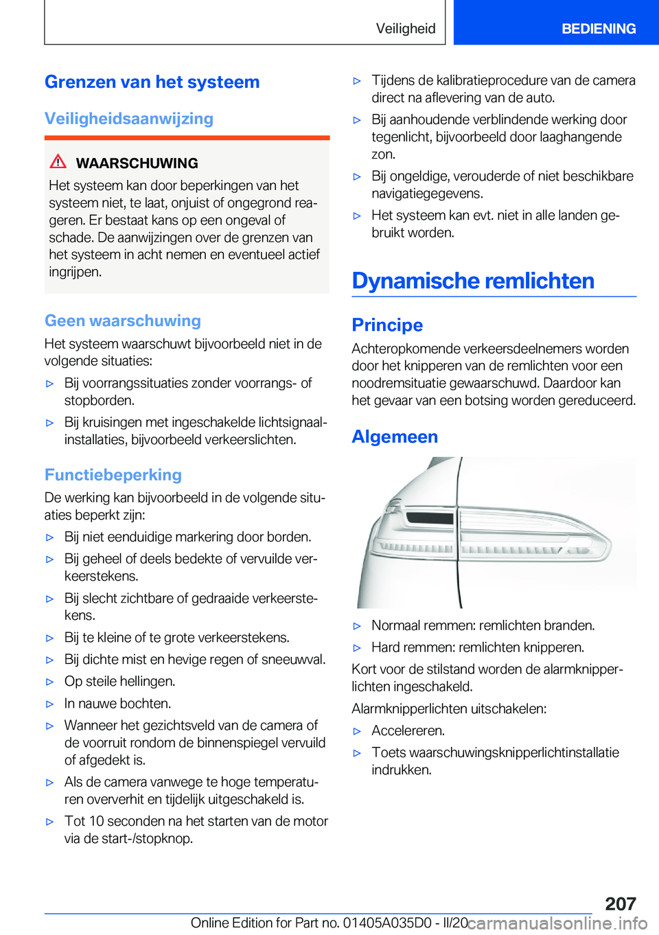 BMW X4 2020  Instructieboekjes (in Dutch) �G�r�e�n�z�e�n��v�a�n��h�e�t��s�y�s�t�e�e�m
�V�e�i�l�i�g�h�e�i�d�s�a�a�n�w�i�j�z�i�n�g
�W�A�A�R�S�C�H�U�W�I�N�G
�H�e�t��s�y�s�t�e�e�m��k�a�n��d�o�o�r��b�e�p�e�r�k�i�n�g�e�n��v�a�n��h�e�t
�s�y