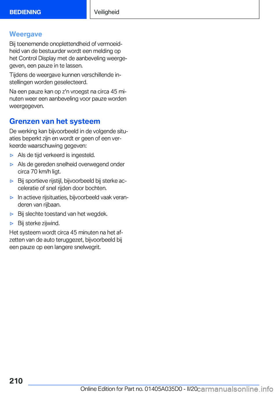BMW X4 2020  Instructieboekjes (in Dutch) �W�e�e�r�g�a�v�e�B�i�j��t�o�e�n�e�m�e�n�d�e��o�n�o�p�l�e�t�t�e�n�d�h�e�i�d��o�f��v�e�r�m�o�e�i�dj
�h�e�i�d��v�a�n��d�e��b�e�s�t�u�u�r�d�e�r��w�o�r�d�t��e�e�n��m�e�l�d�i�n�g��o�p �h�e�t��C