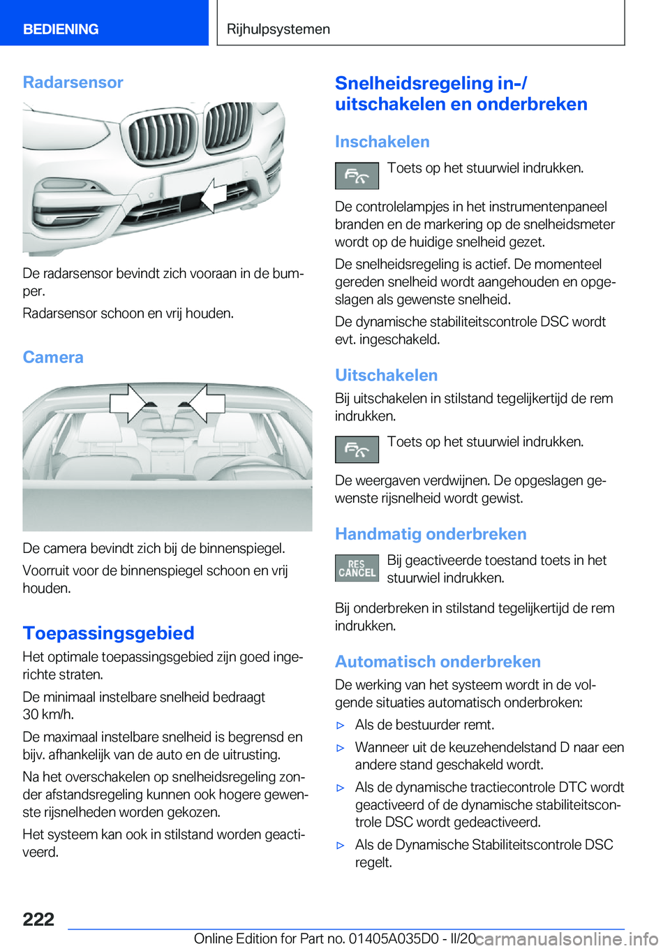 BMW X4 2020  Instructieboekjes (in Dutch) �R�a�d�a�r�s�e�n�s�o�r
�D�e��r�a�d�a�r�s�e�n�s�o�r��b�e�v�i�n�d�t��z�i�c�h��v�o�o�r�a�a�n��i�n��d�e��b�u�mj�p�e�r�.
�R�a�d�a�r�s�e�n�s�o�r��s�c�h�o�o�n��e�n��v�r�i�j��h�o�u�d�e�n�.
�C�a�m�