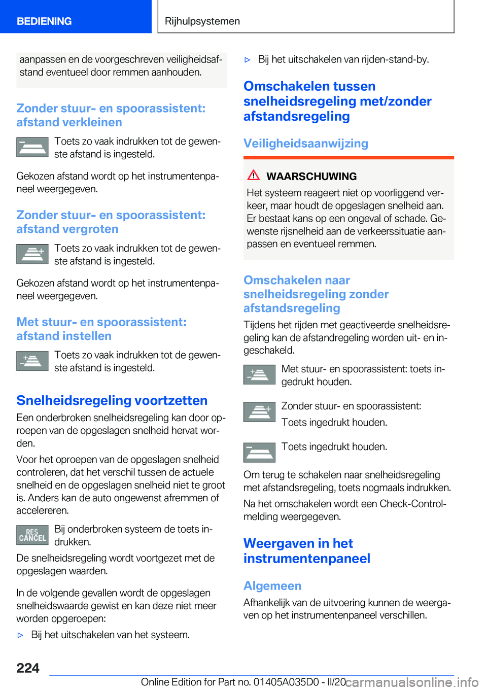BMW X4 2020  Instructieboekjes (in Dutch) �a�a�n�p�a�s�s�e�n��e�n��d�e��v�o�o�r�g�e�s�c�h�r�e�v�e�n��v�e�i�l�i�g�h�e�i�d�s�a�fj�s�t�a�n�d��e�v�e�n�t�u�e�e�l��d�o�o�r��r�e�m�m�e�n��a�a�n�h�o�u�d�e�n�.
�Z�o�n�d�e�r��s�t�u�u�r�-��e�n�