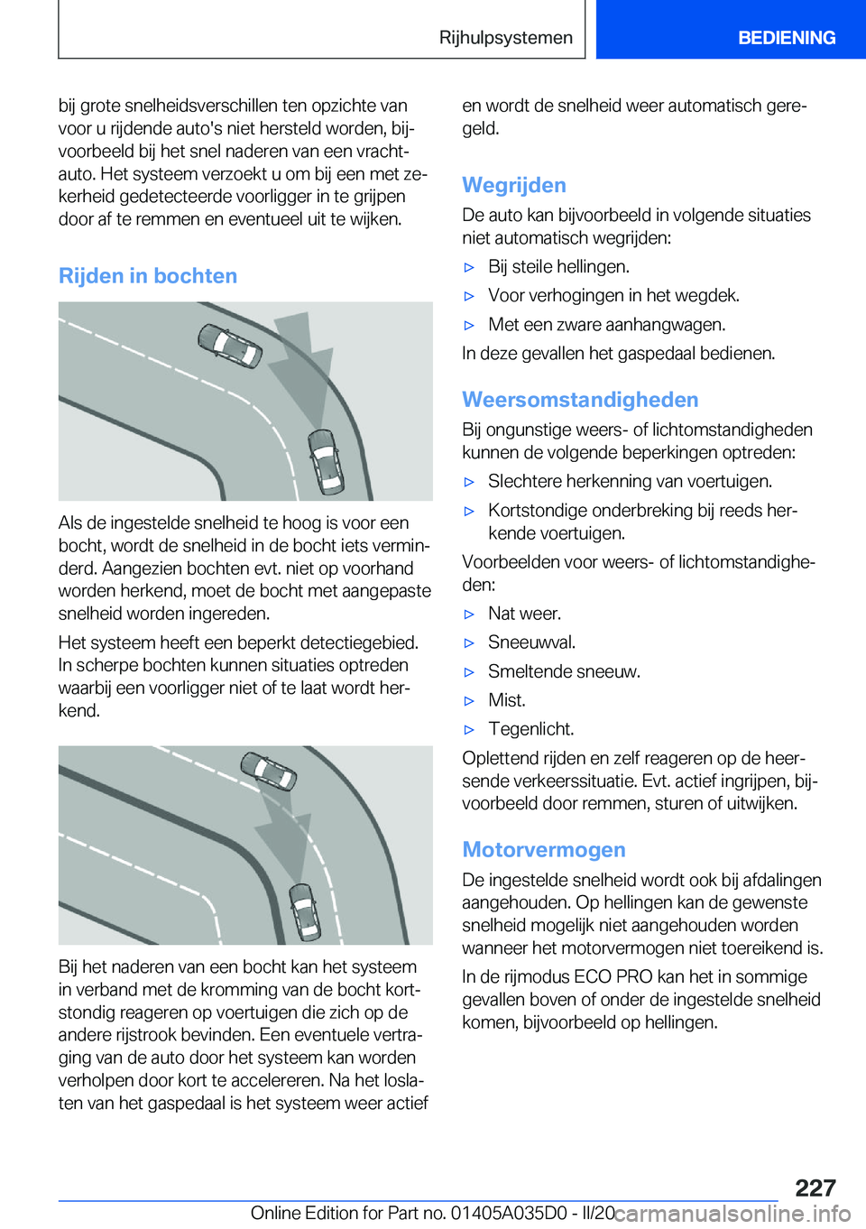 BMW X4 2020  Instructieboekjes (in Dutch) �b�i�j��g�r�o�t�e��s�n�e�l�h�e�i�d�s�v�e�r�s�c�h�i�l�l�e�n��t�e�n��o�p�z�i�c�h�t�e��v�a�n
�v�o�o�r��u��r�i�j�d�e�n�d�e��a�u�t�o�'�s��n�i�e�t��h�e�r�s�t�e�l�d��w�o�r�d�e�n�,��b�i�jj
�v