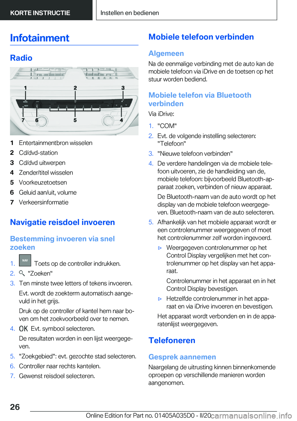 BMW X4 2020  Instructieboekjes (in Dutch) �I�n�f�o�t�a�i�n�m�e�n�t
�R�a�d�i�o
�1�E�n�t�e�r�t�a�i�n�m�e�n�t�b�r�o�n��w�i�s�s�e�l�e�n�2�C�d�/�d�v�d�-�s�t�a�t�i�o�n�3�C�d�/�d�v�d��u�i�t�w�e�r�p�e�n�4�Z�e�n�d�e�r�/�t�i�t�e�l��w�i�s�s�e�l�e�n�5