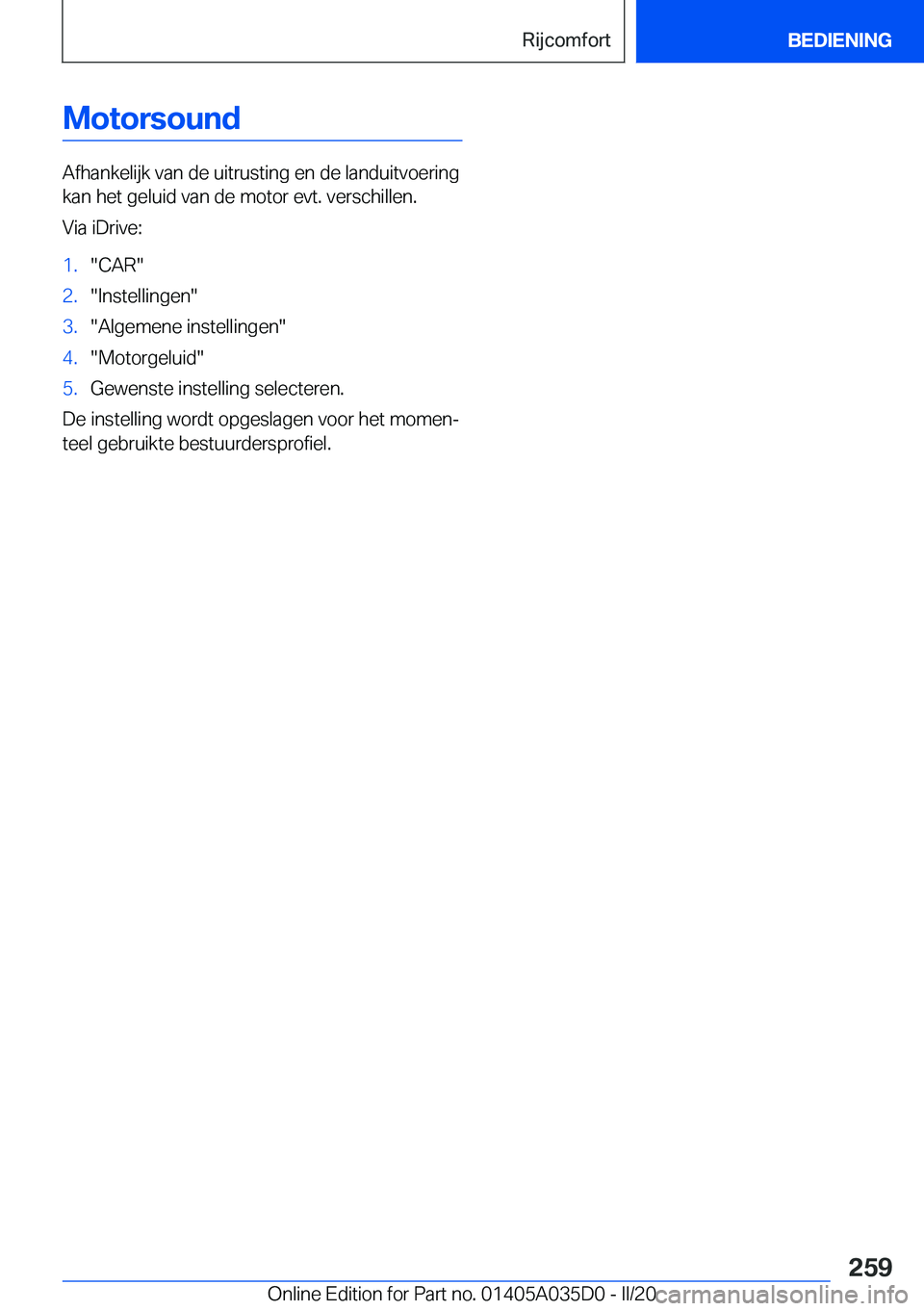 BMW X4 2020  Instructieboekjes (in Dutch) �M�o�t�o�r�s�o�u�n�d
�A�f�h�a�n�k�e�l�i�j�k��v�a�n��d�e��u�i�t�r�u�s�t�i�n�g��e�n��d�e��l�a�n�d�u�i�t�v�o�e�r�i�n�g�k�a�n��h�e�t��g�e�l�u�i�d��v�a�n��d�e��m�o�t�o�r��e�v�t�.��v�e�r�s�c�h�