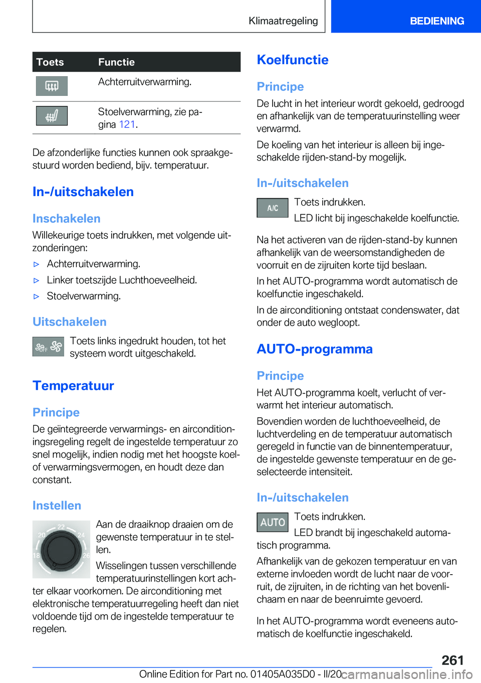 BMW X4 2020  Instructieboekjes (in Dutch) �T�o�e�t�s�F�u�n�c�t�i�e�A�c�h�t�e�r�r�u�i�t�v�e�r�w�a�r�m�i�n�g�.�S�t�o�e�l�v�e�r�w�a�r�m�i�n�g�,��z�i�e��p�aj
�g�i�n�a� �1�2�1�.
�D�e��a�f�z�o�n�d�e�r�l�i�j�k�e��f�u�n�c�t�i�e�s��k�u�n�n�e�n�