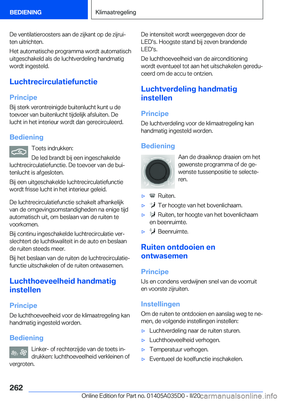 BMW X4 2020  Instructieboekjes (in Dutch) �D�e��v�e�n�t�i�l�a�t�i�e�r�o�o�s�t�e�r�s��a�a�n��d�e��z�i�j�k�a�n�t��o�p��d�e��z�i�j�r�u�ij�t�e�n��u�i�t�r�i�c�h�t�e�n�.
�H�e�t��a�u�t�o�m�a�t�i�s�c�h�e��p�r�o�g�r�a�m�m�a��w�o�r�d�t��a�