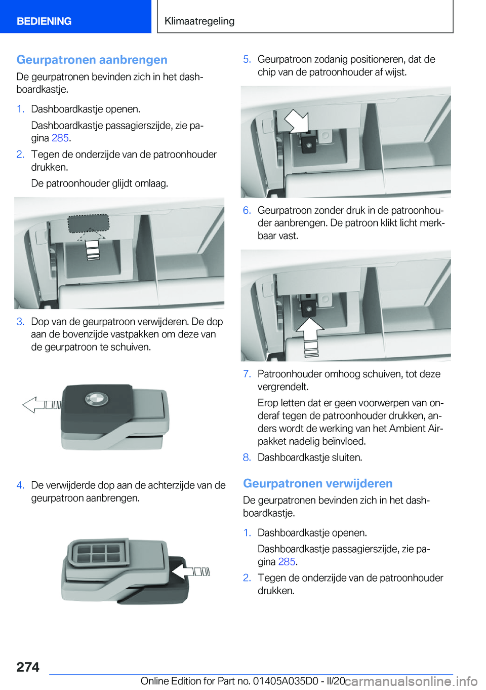 BMW X4 2020  Instructieboekjes (in Dutch) �G�e�u�r�p�a�t�r�o�n�e�n��a�a�n�b�r�e�n�g�e�n�D�e��g�e�u�r�p�a�t�r�o�n�e�n��b�e�v�i�n�d�e�n��z�i�c�h��i�n��h�e�t��d�a�s�hj
�b�o�a�r�d�k�a�s�t�j�e�.�1�.�D�a�s�h�b�o�a�r�d�k�a�s�t�j�e��o�p�e�n�